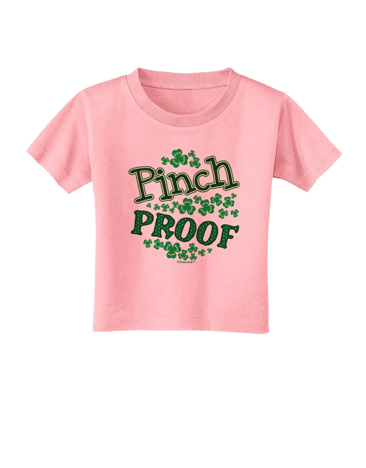 Pinch Proof St Patricks Day Toddler T-Shirt-Toddler T-Shirt-TooLoud-Candy-Pink-2T-Davson Sales