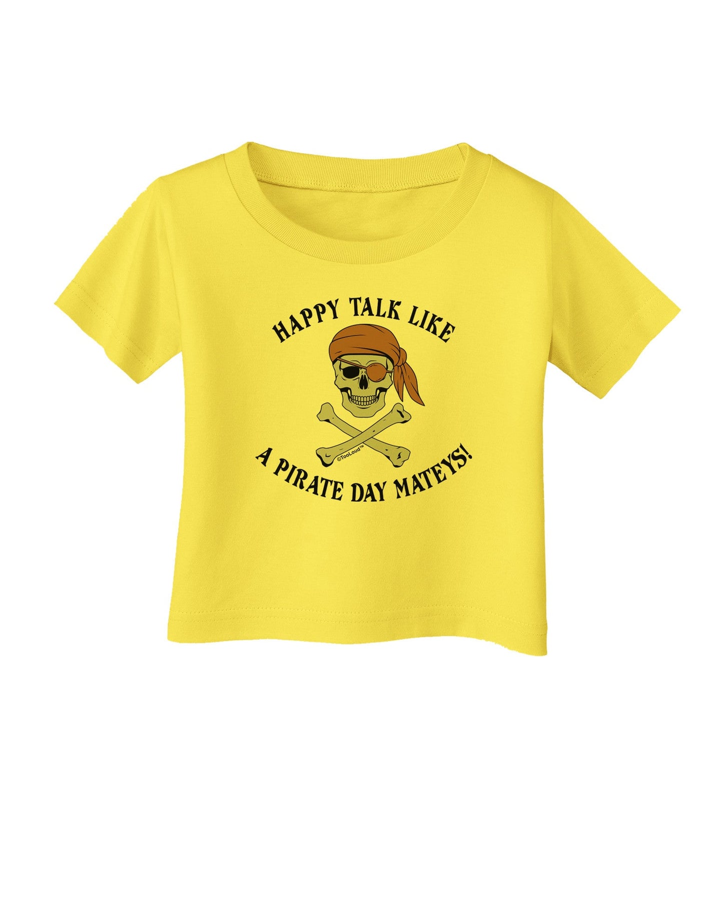 Pirate Day Mateys Infant T-Shirt-Infant T-Shirt-TooLoud-Yellow-06-Months-Davson Sales