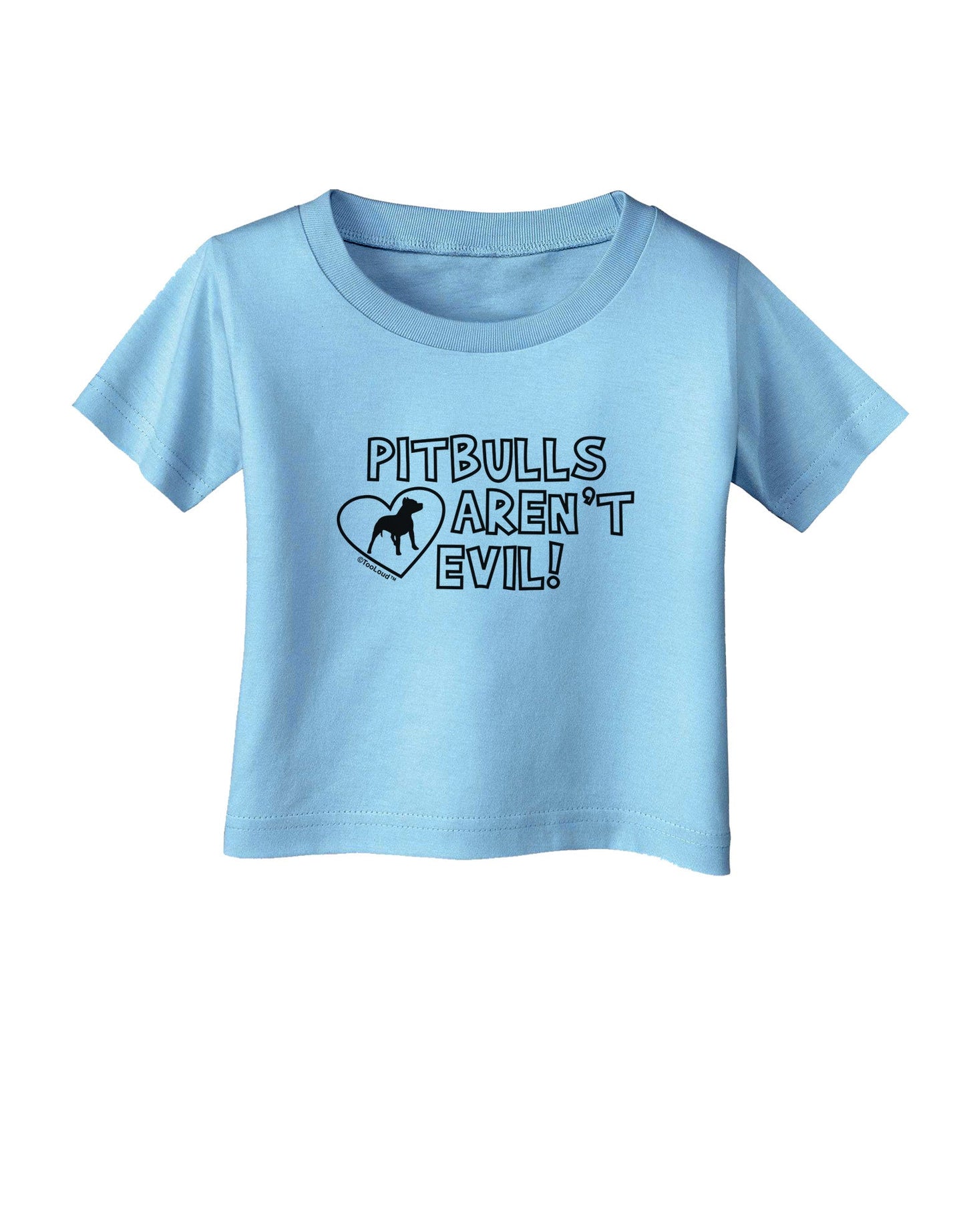 Pitbulls Aren't Evil Infant T-Shirt-Infant T-Shirt-TooLoud-Aquatic-Blue-06-Months-Davson Sales