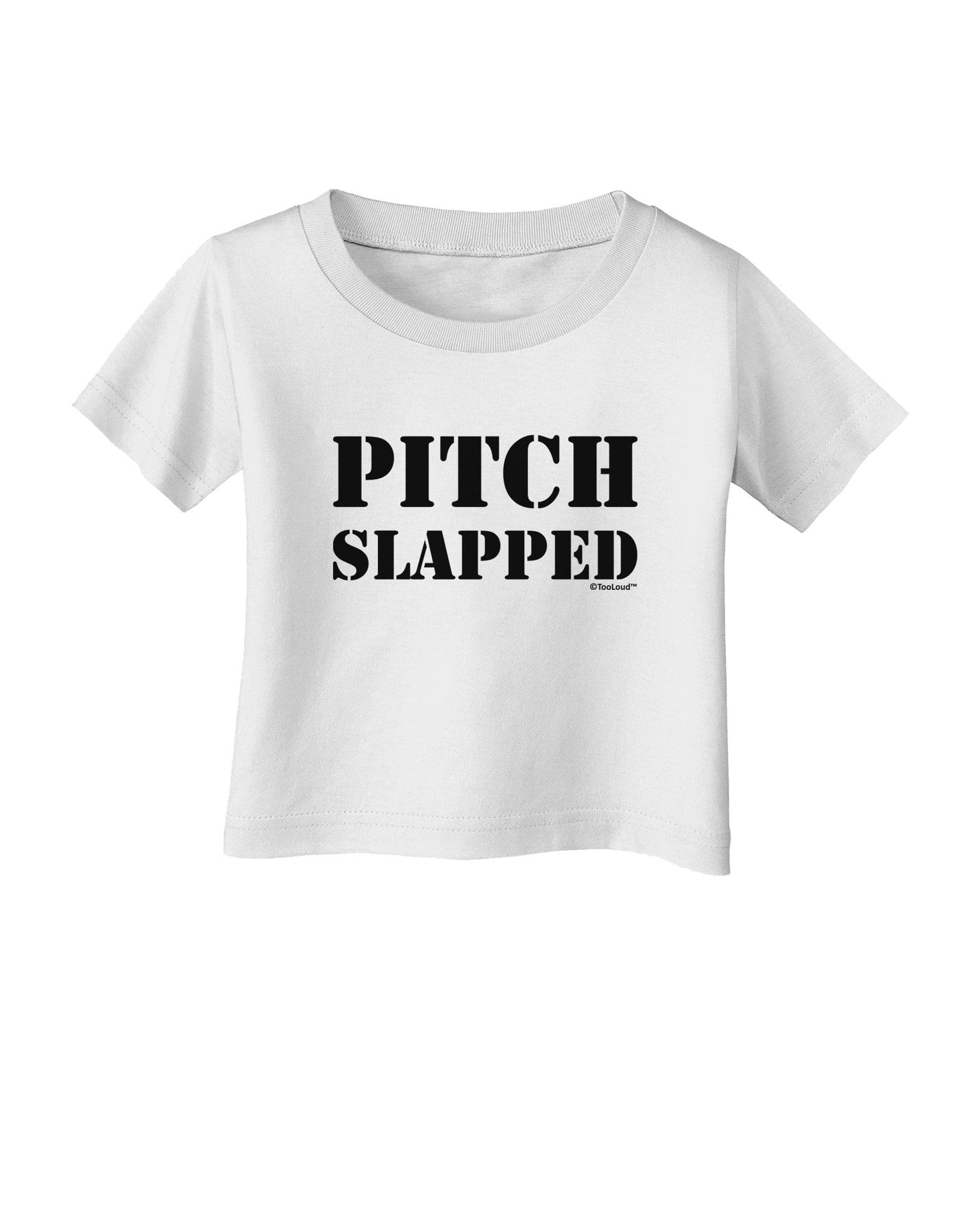 Pitch Slapped Infant T-Shirt-Infant T-Shirt-TooLoud-White-06-Months-Davson Sales