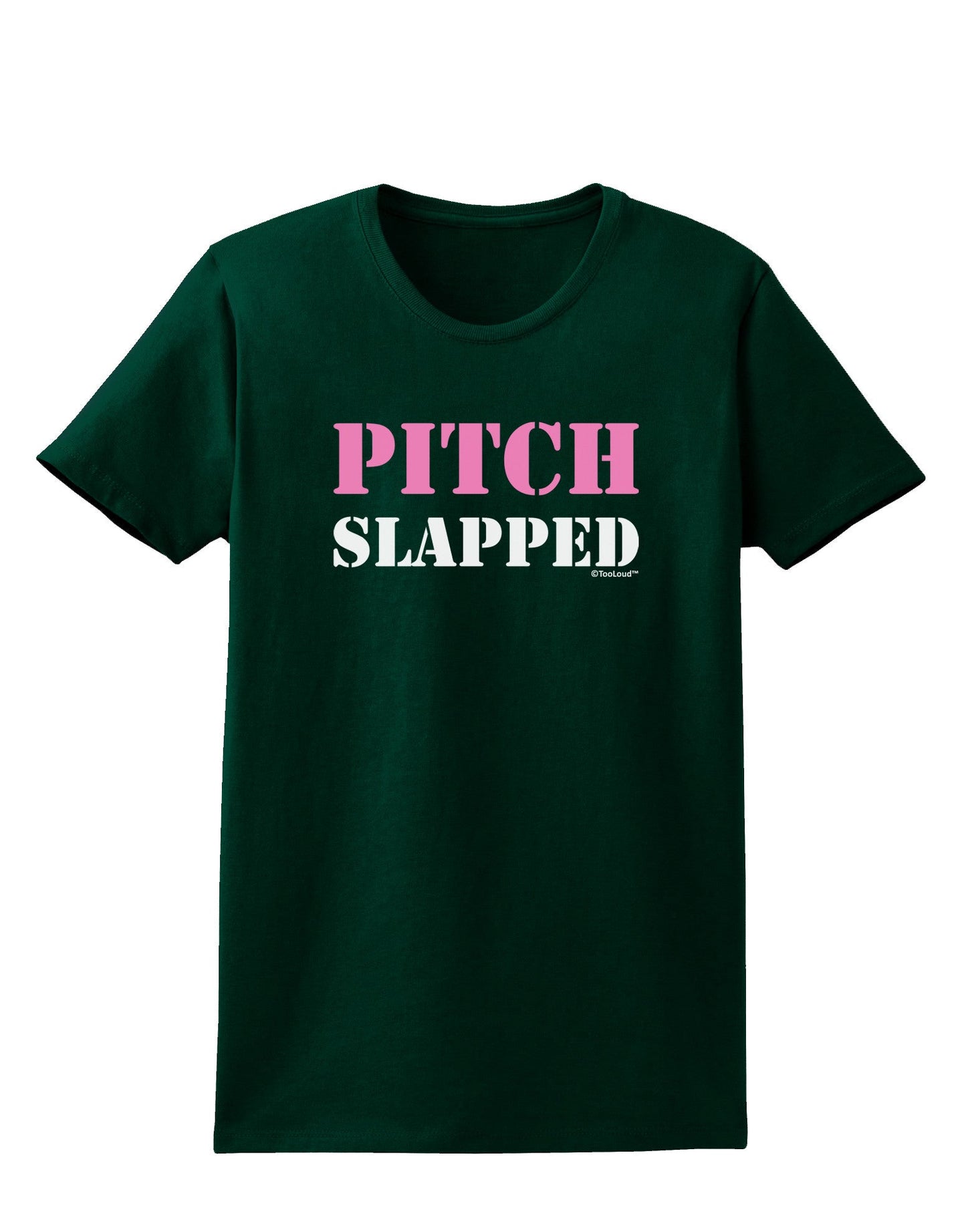 Pitch Slapped - Pink Womens Dark T-Shirt-TooLoud-Forest-Green-Small-Davson Sales