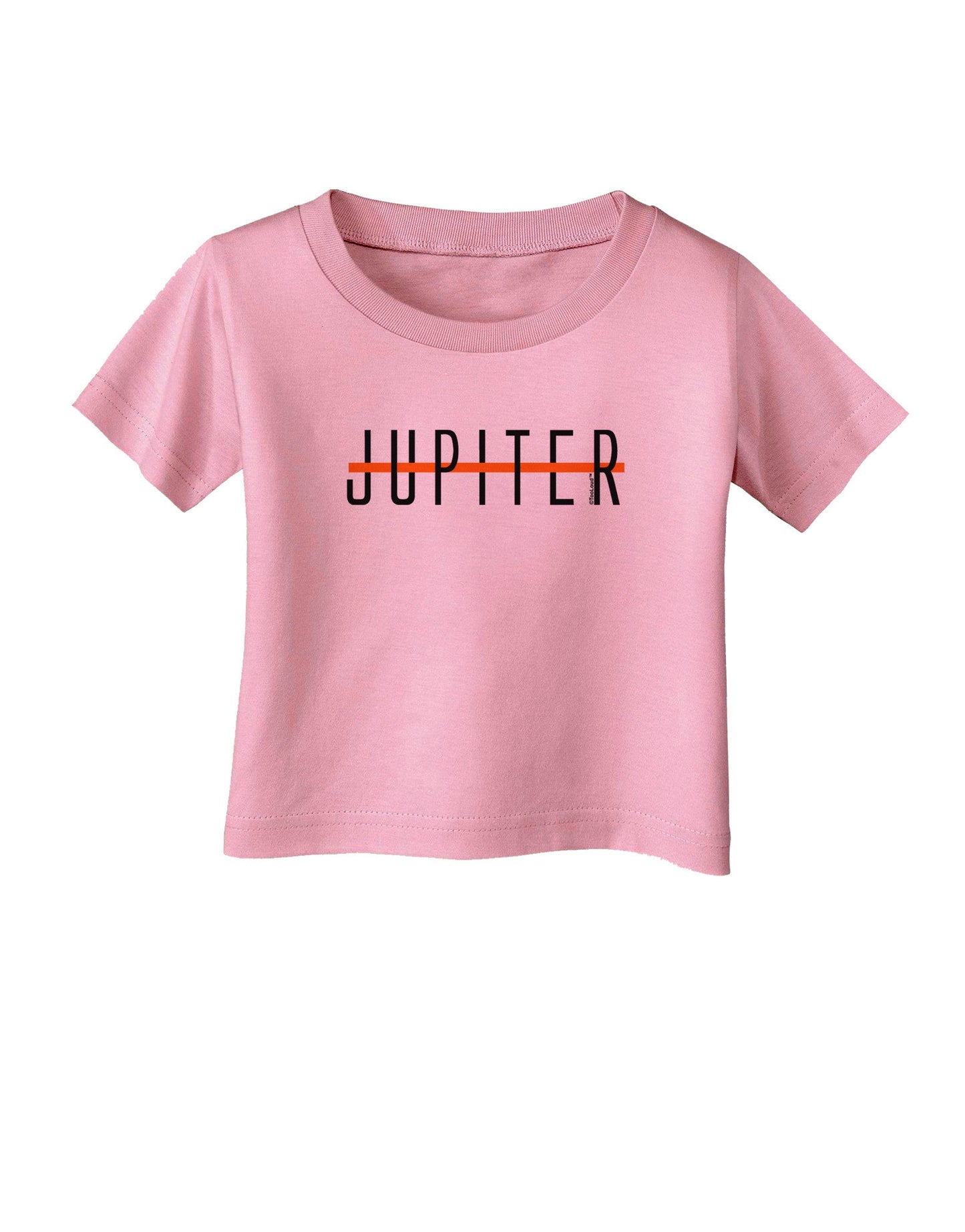 Planet Jupiter Text Only Infant T-Shirt-Infant T-Shirt-TooLoud-Candy-Pink-06-Months-Davson Sales
