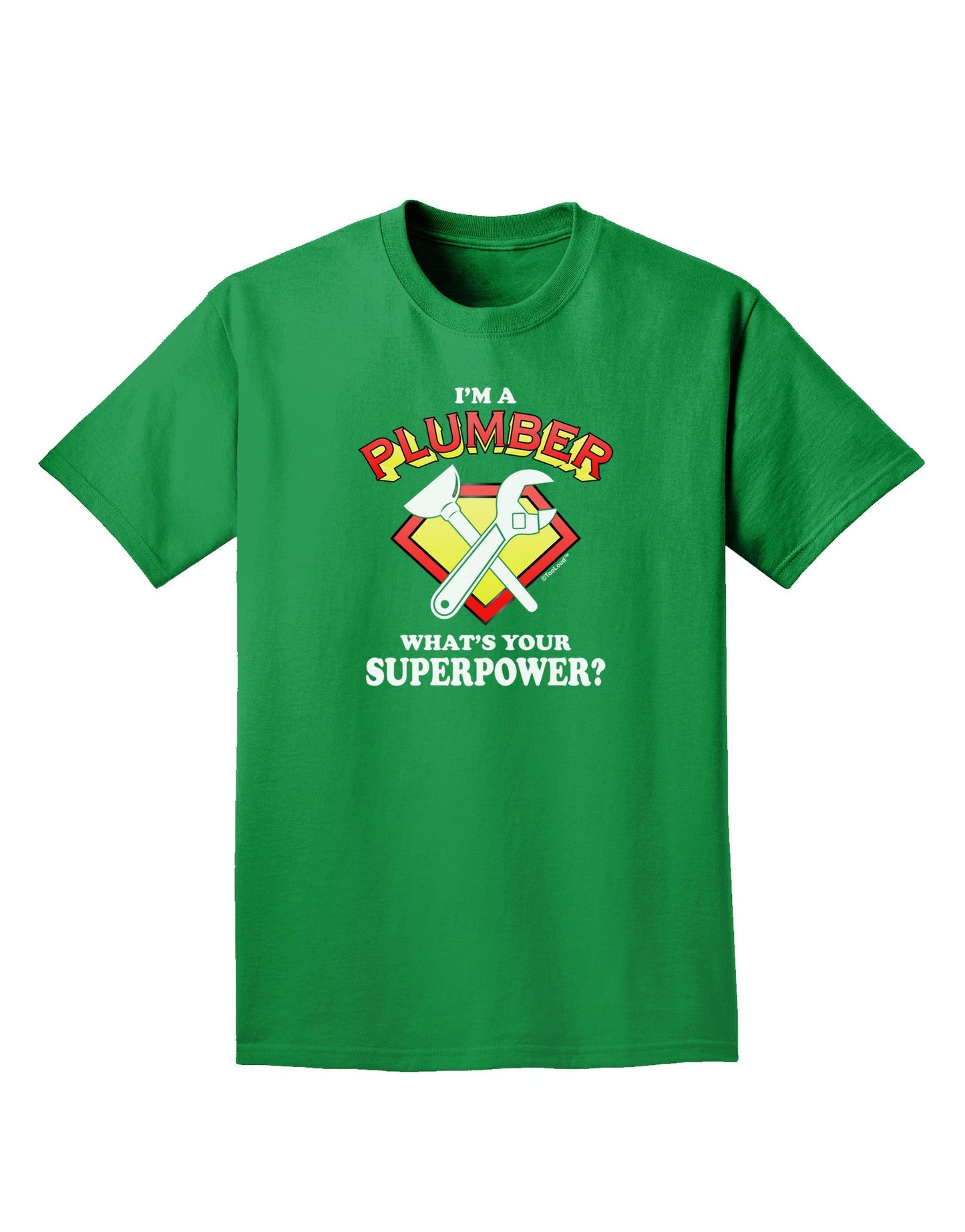 Plumber - Superpower Adult Dark T-Shirt-Mens T-Shirt-TooLoud-Kelly-Green-Small-Davson Sales