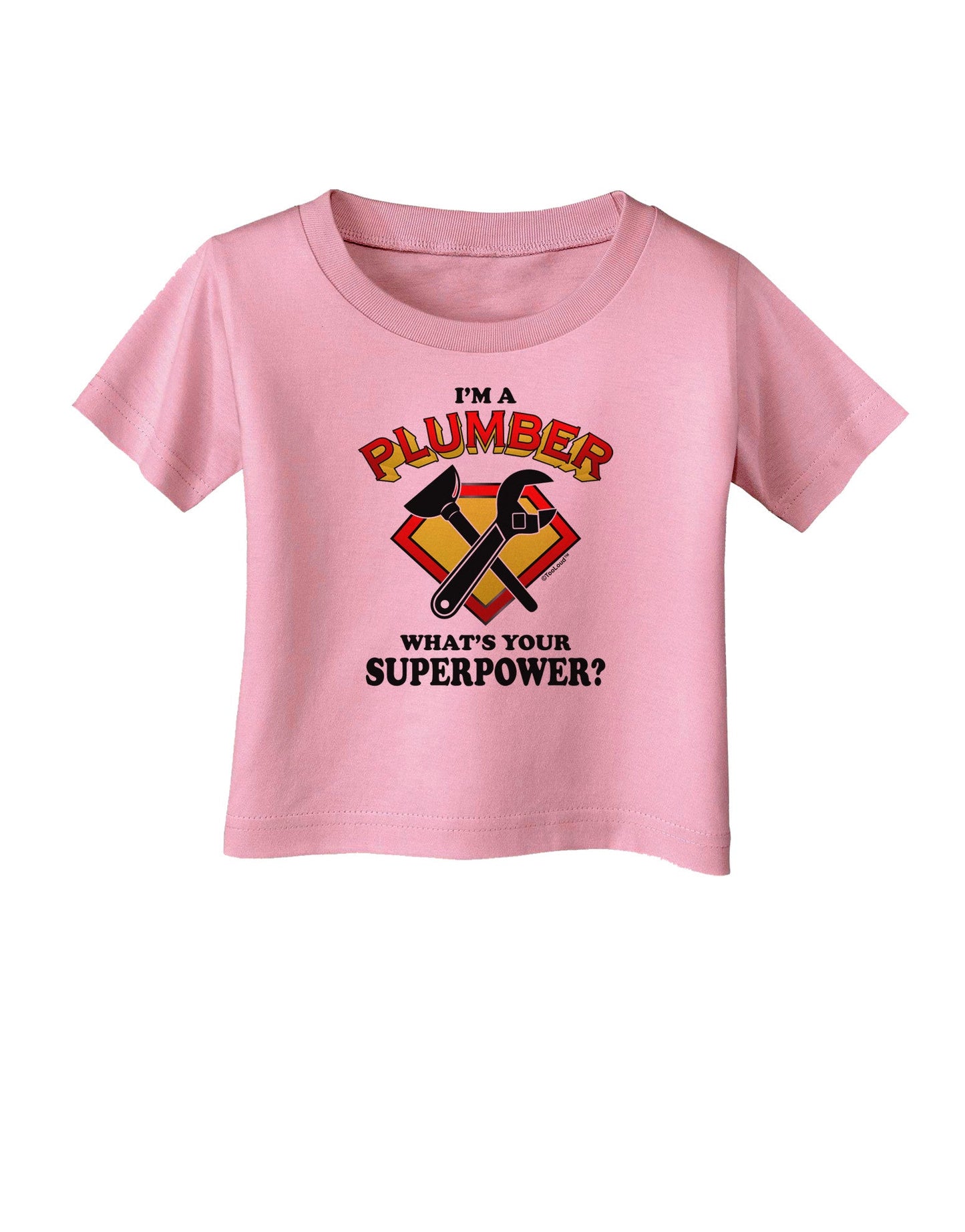 Plumber - Superpower Infant T-Shirt-Infant T-Shirt-TooLoud-Candy-Pink-06-Months-Davson Sales