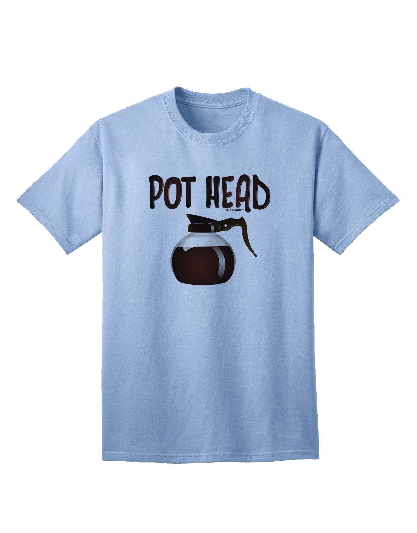 Pot Head - Premium Coffee Enthusiast Adult T-Shirt-Mens T-shirts-TooLoud-Light-Blue-Small-Davson Sales