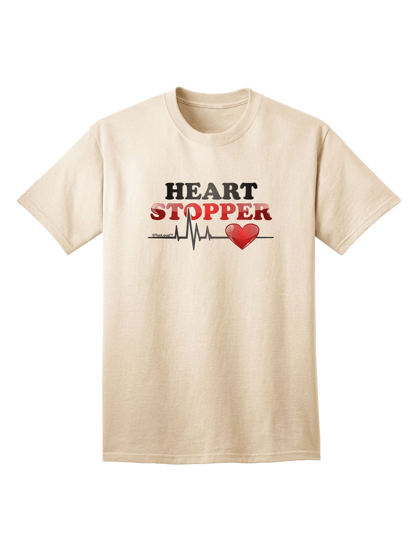 Premium Heart Stopper Adult T-Shirt - Unleash Your Style-Mens T-shirts-TooLoud-Natural-Small-Davson Sales