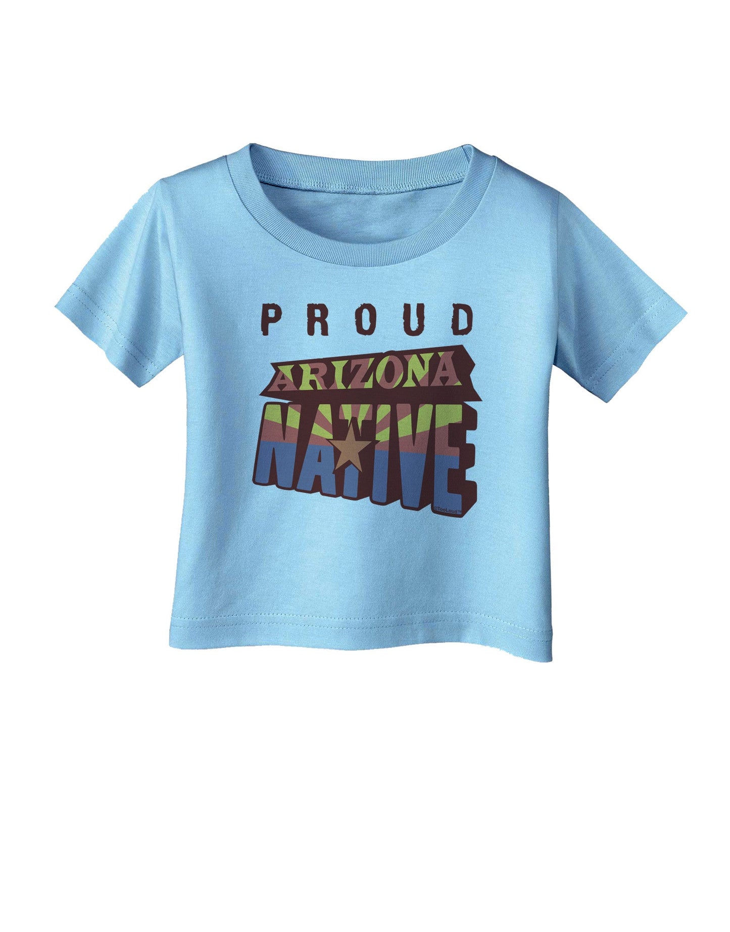 Proud Arizona Native Infant T-Shirt-Infant T-Shirt-TooLoud-Aquatic-Blue-06-Months-Davson Sales