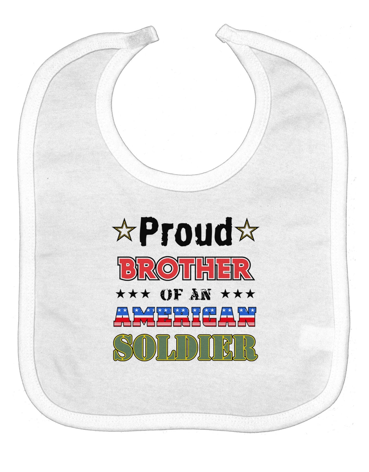 Proud Brother of an American Soldier Baby Bib
