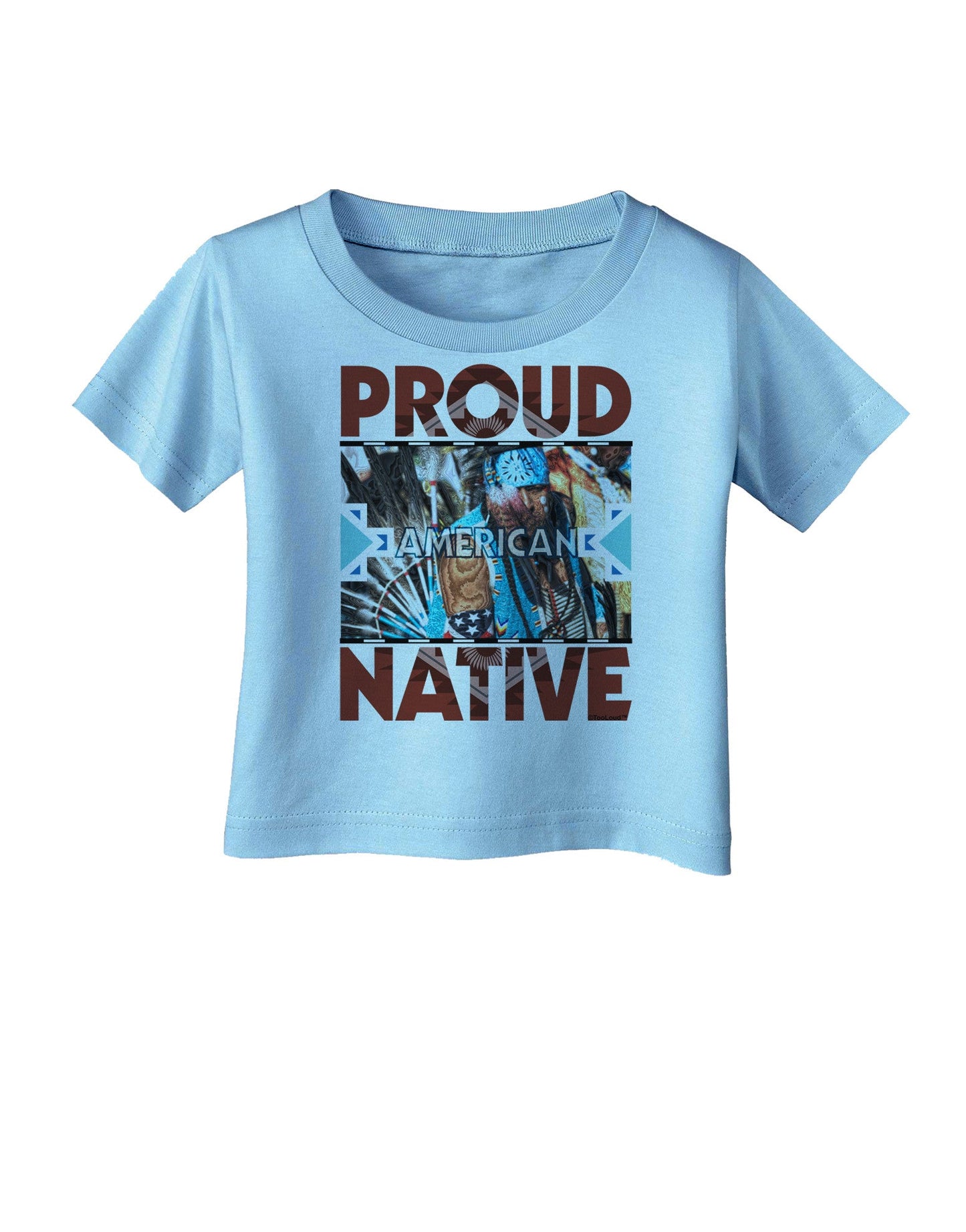 Proud Native American Infant T-Shirt-Infant T-Shirt-TooLoud-Aquatic-Blue-06-Months-Davson Sales