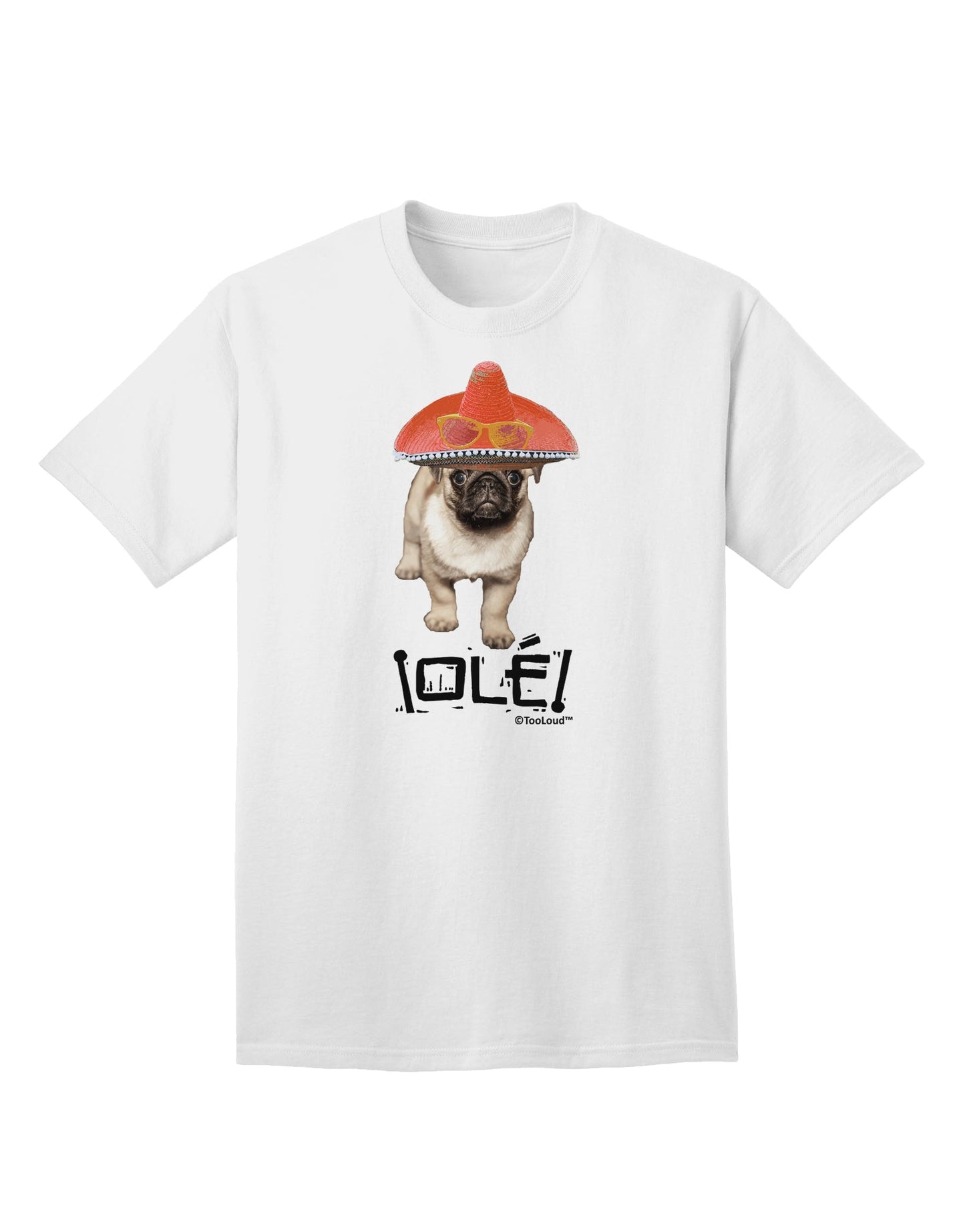 Pug Dog with Pink Sombrero - Ole Adult T-Shirt: A Captivating Addition to Your Wardrobe, Crafted by TooLoud-Mens T-shirts-TooLoud-White-Small-Davson Sales