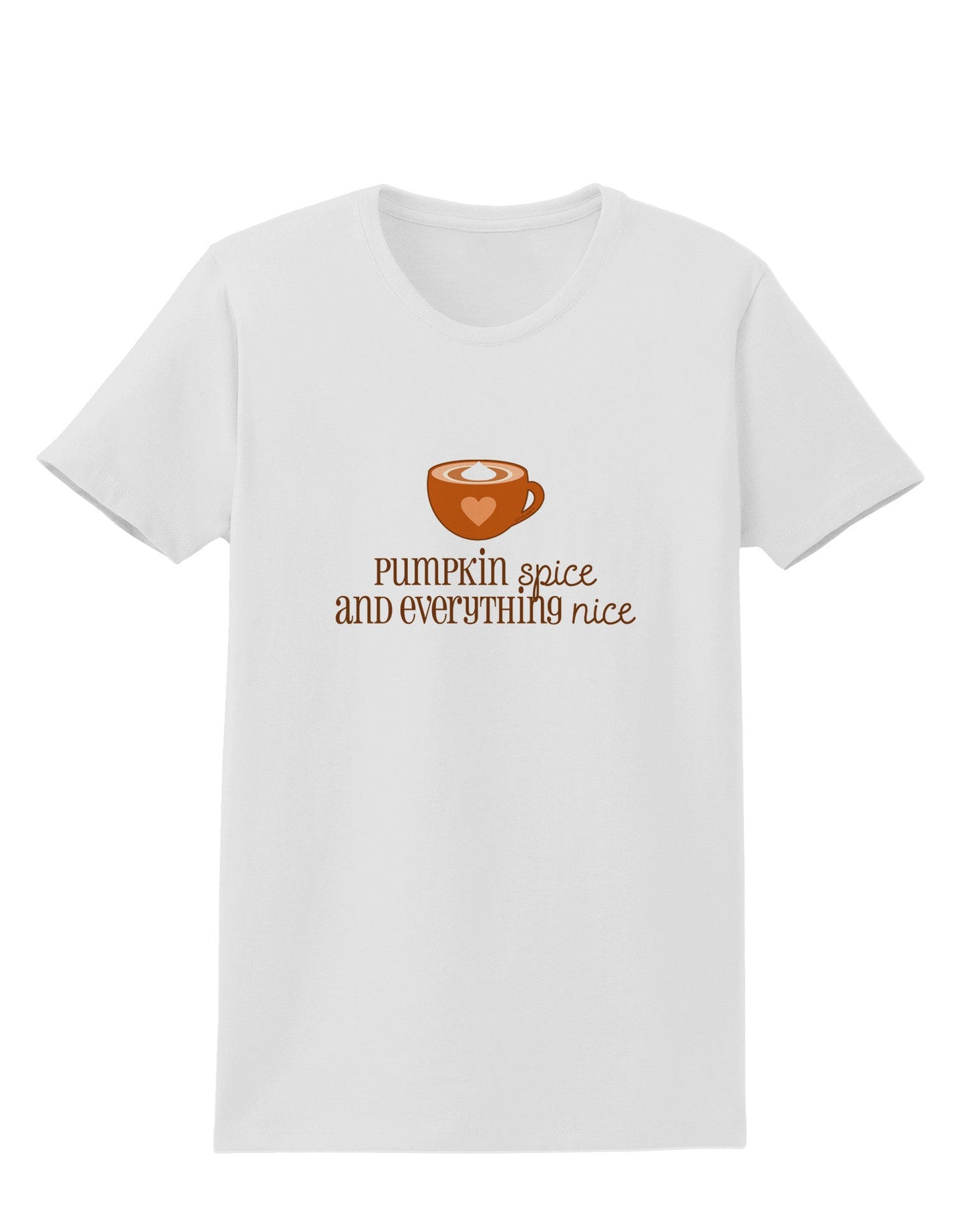 Pumpkin Spice and Everything Nice Womens T-Shirt-Womens T-Shirt-TooLoud-White-X-Small-Davson Sales