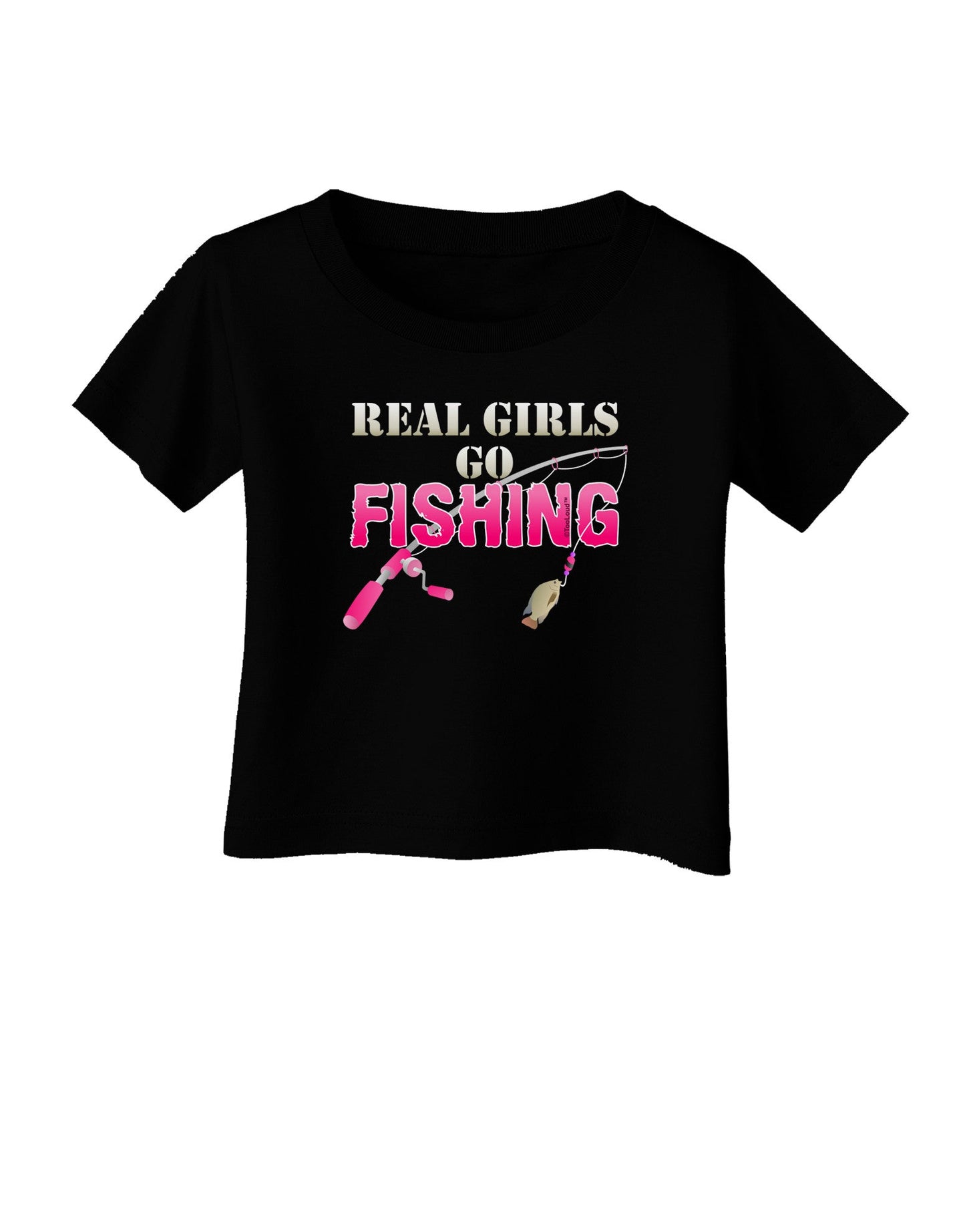 Real Girls Go Fishing Infant T-Shirt Dark-Infant T-Shirt-TooLoud-Black-06-Months-Davson Sales