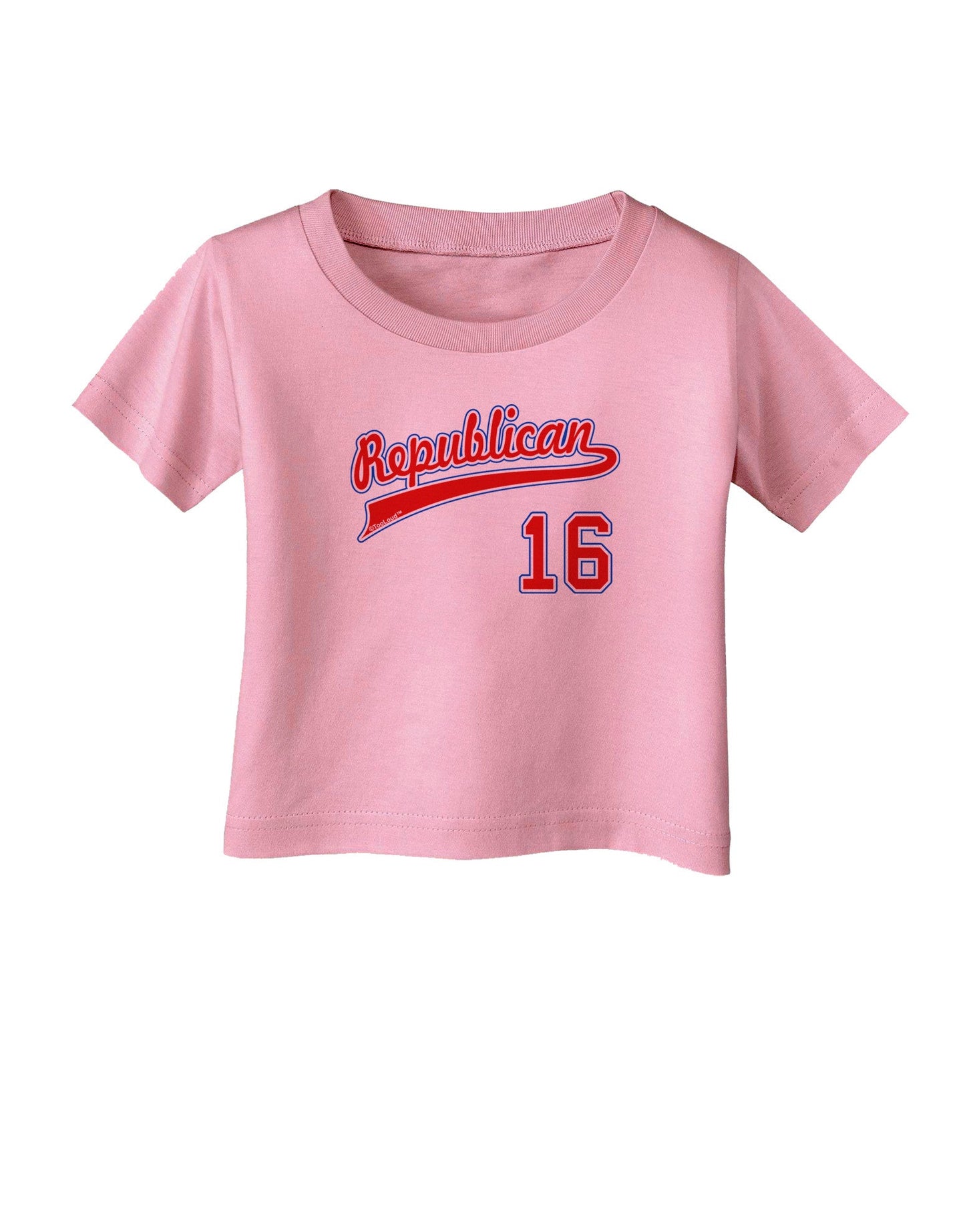 Republican Jersey 16 Infant T-Shirt-Infant T-Shirt-TooLoud-Candy-Pink-06-Months-Davson Sales