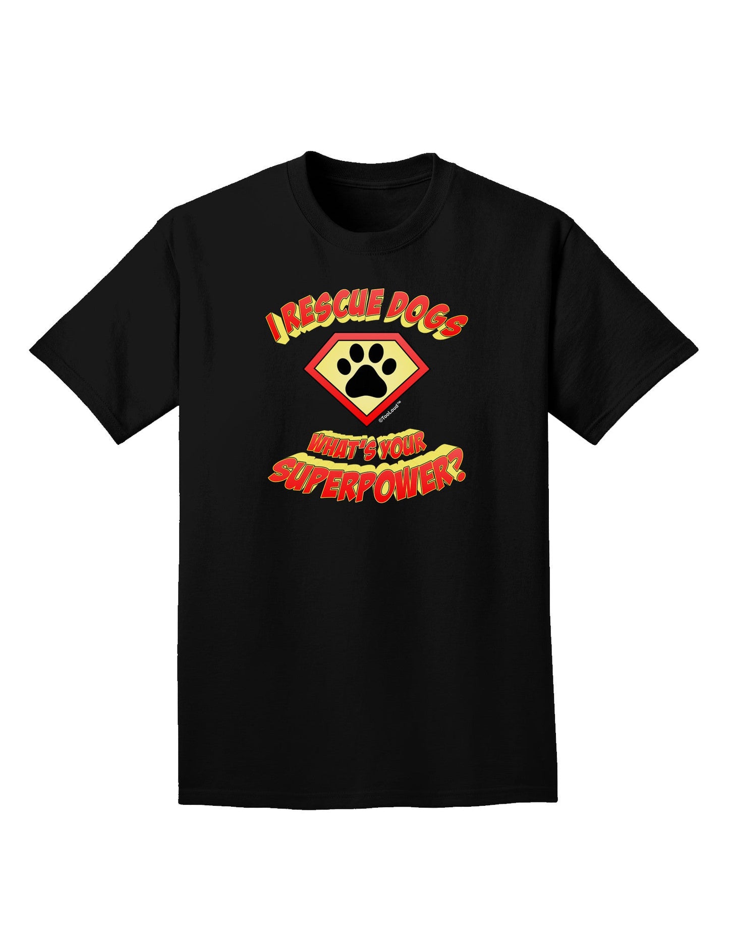 Rescue Dogs - Superpower Adult Dark T-Shirt-Mens T-Shirt-TooLoud-Black-Small-Davson Sales