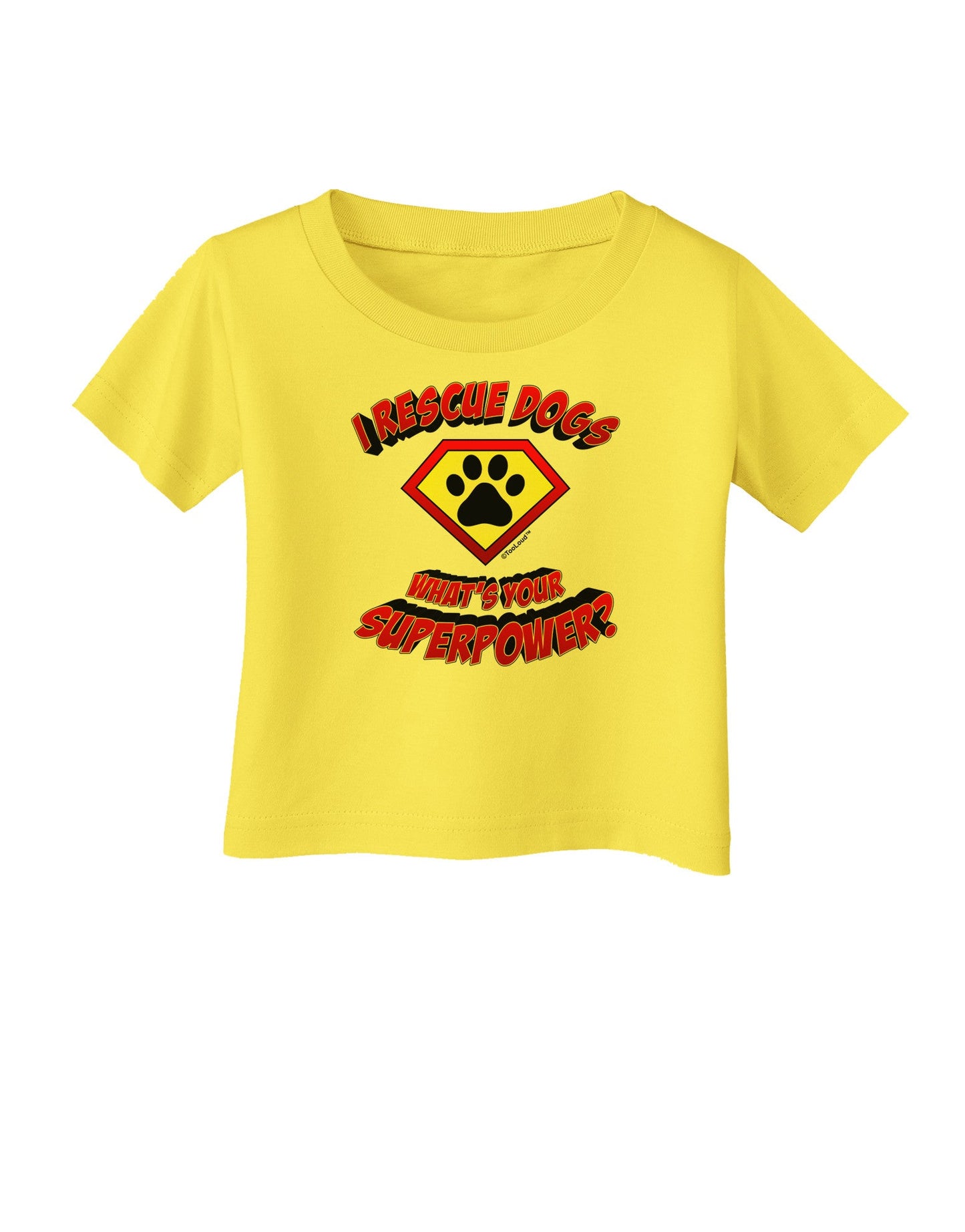 Rescue Dogs - Superpower Infant T-Shirt-Infant T-Shirt-TooLoud-Yellow-06-Months-Davson Sales