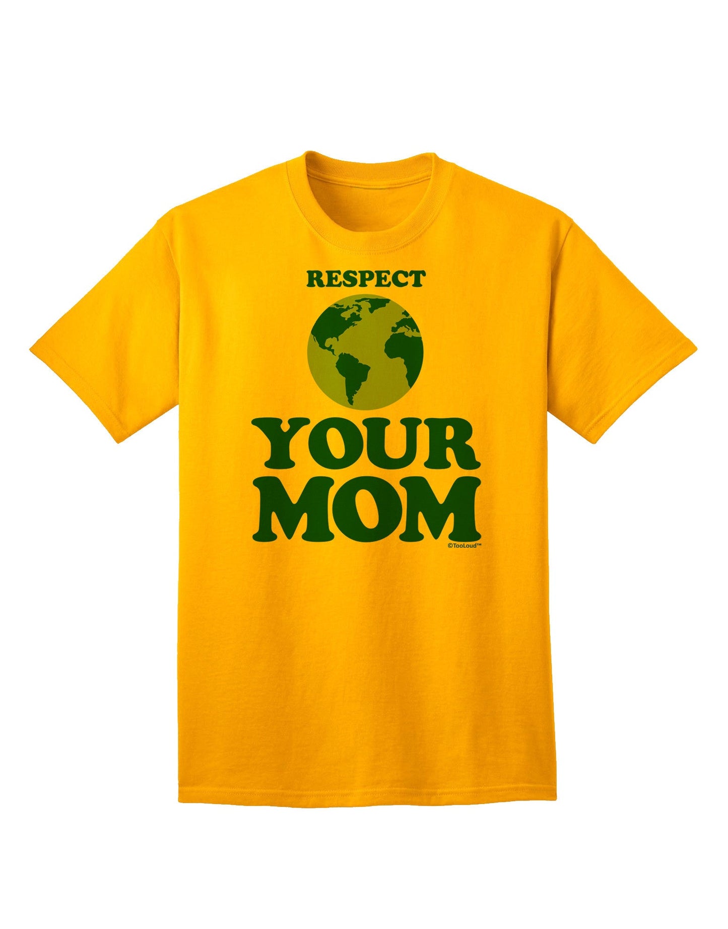 Respect Your Mom - Mother Earth Design - Color Adult T-Shirt-Mens T-Shirt-TooLoud-Gold-Small-Davson Sales