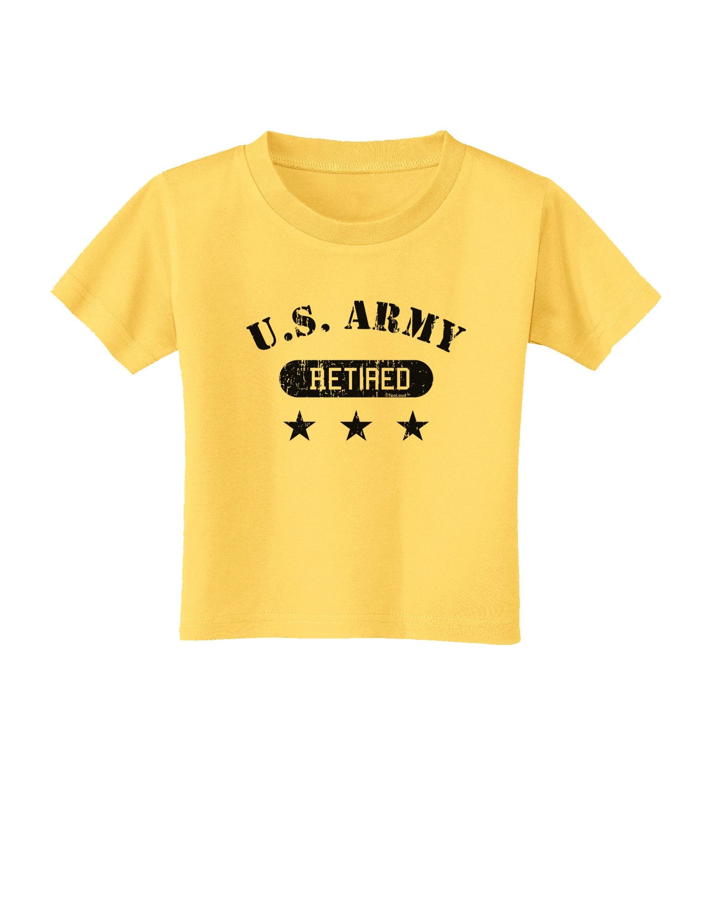 Retired Army Toddler T-Shirt-Toddler T-Shirt-TooLoud-Yellow-2T-Davson Sales