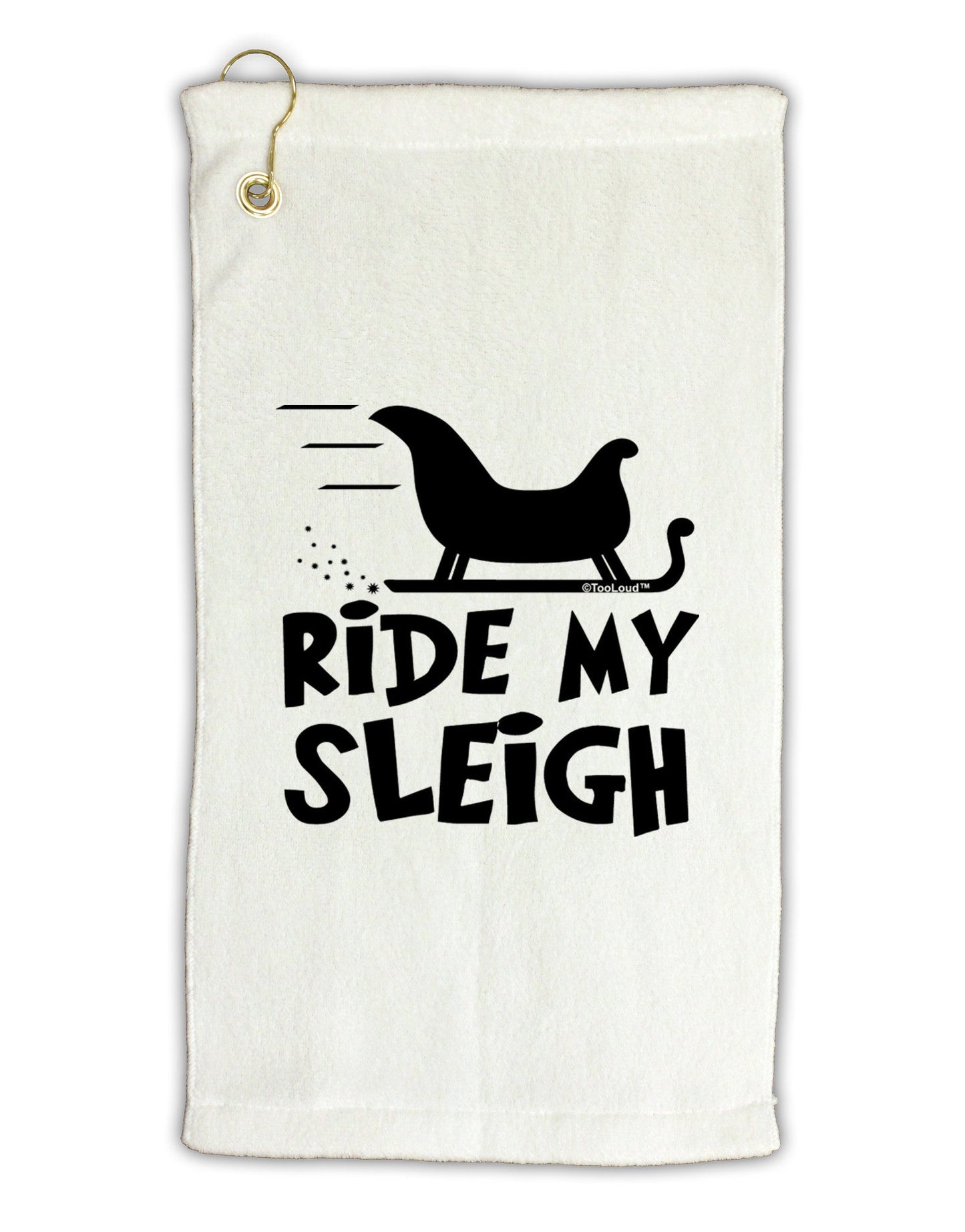 Ride My Sleigh BnW Micro Terry Gromet Golf Towel 11"x19-Golf Towel-TooLoud-White-Davson Sales