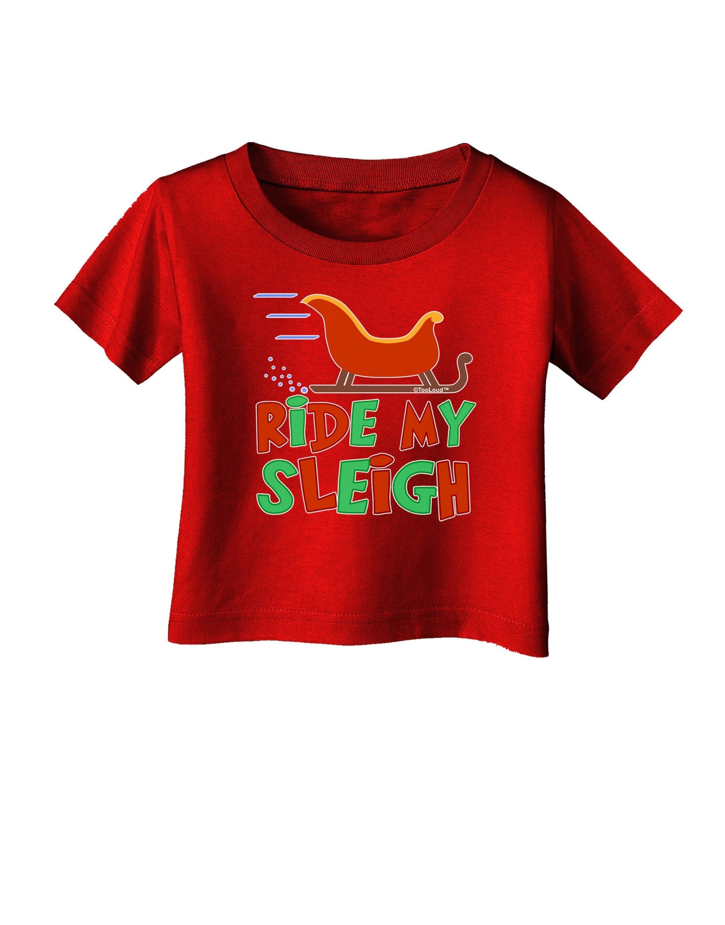 Ride My Sleigh Color Infant T-Shirt Dark-Infant T-Shirt-TooLoud-Red-06-Months-Davson Sales