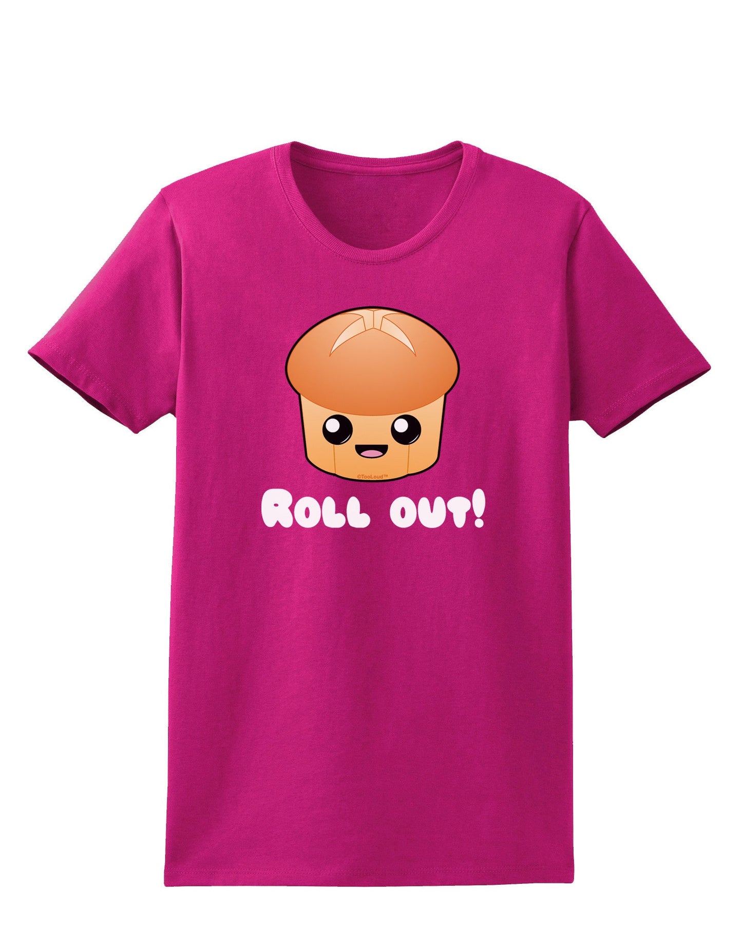 Roll Out Cute Roll Womens Dark T-Shirt-TooLoud-Hot-Pink-Small-Davson Sales