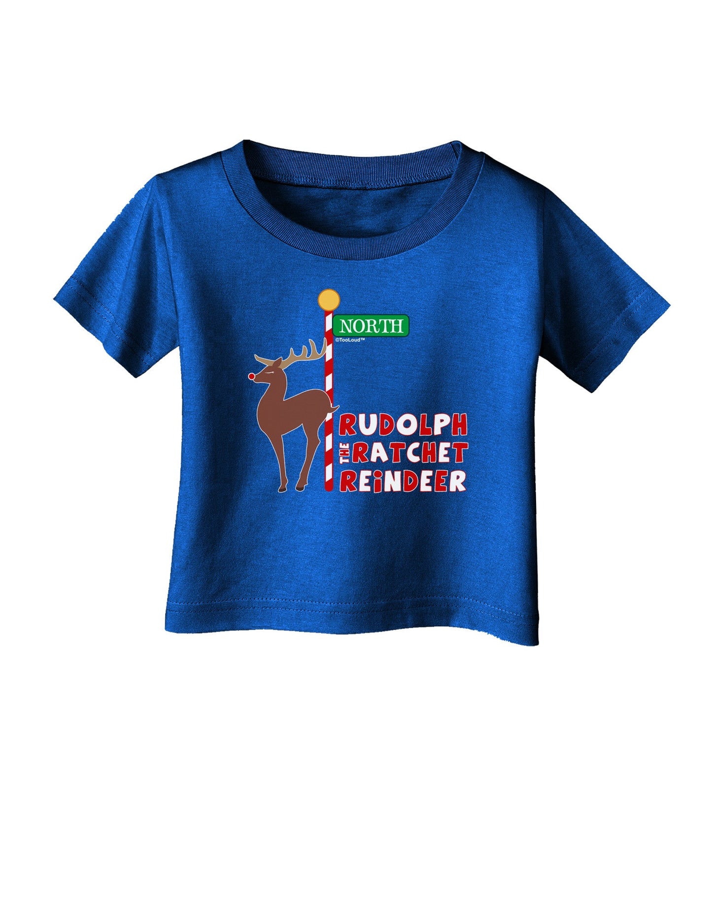 Rudolf Ratchet Reindeer Color Text Infant T-Shirt Dark-Infant T-Shirt-TooLoud-Royal-Blue-06-Months-Davson Sales