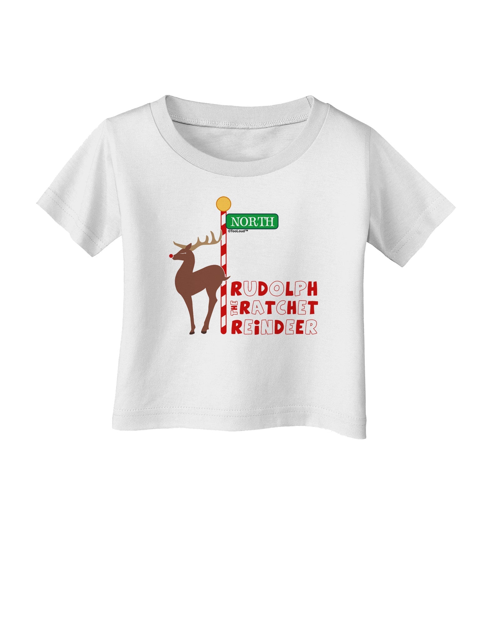 Rudolf Ratchet Reindeer Color Text Infant T-Shirt-Infant T-Shirt-TooLoud-White-06-Months-Davson Sales