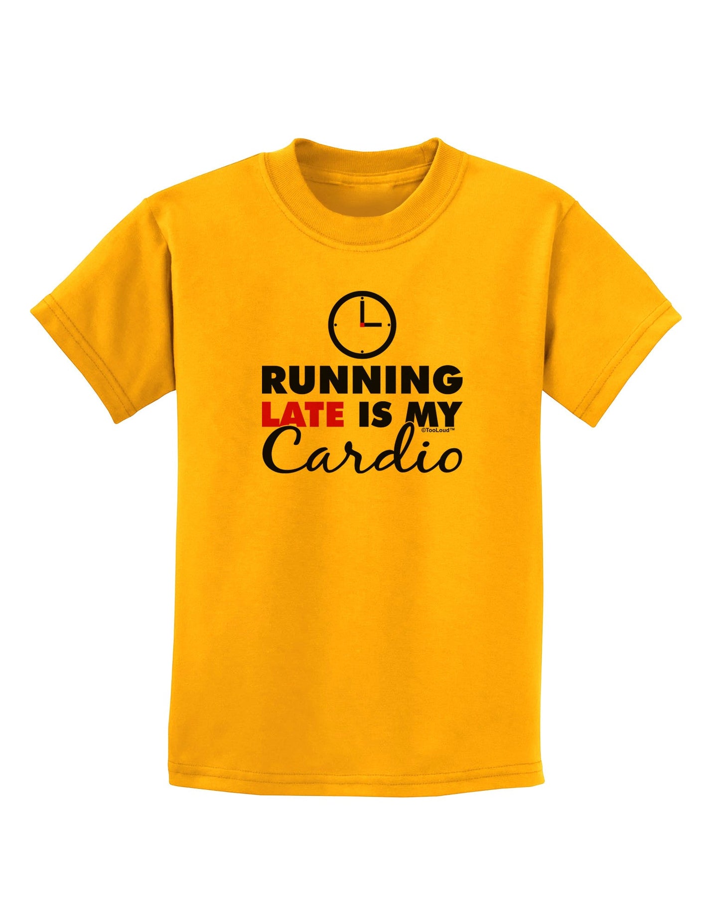 Running Late Is My Cardio Childrens T-Shirt-Childrens T-Shirt-TooLoud-Gold-X-Small-Davson Sales