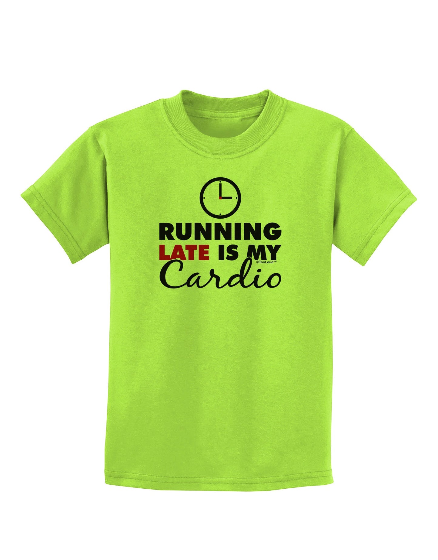 Running Late Is My Cardio Childrens T-Shirt-Childrens T-Shirt-TooLoud-Lime-Green-X-Small-Davson Sales