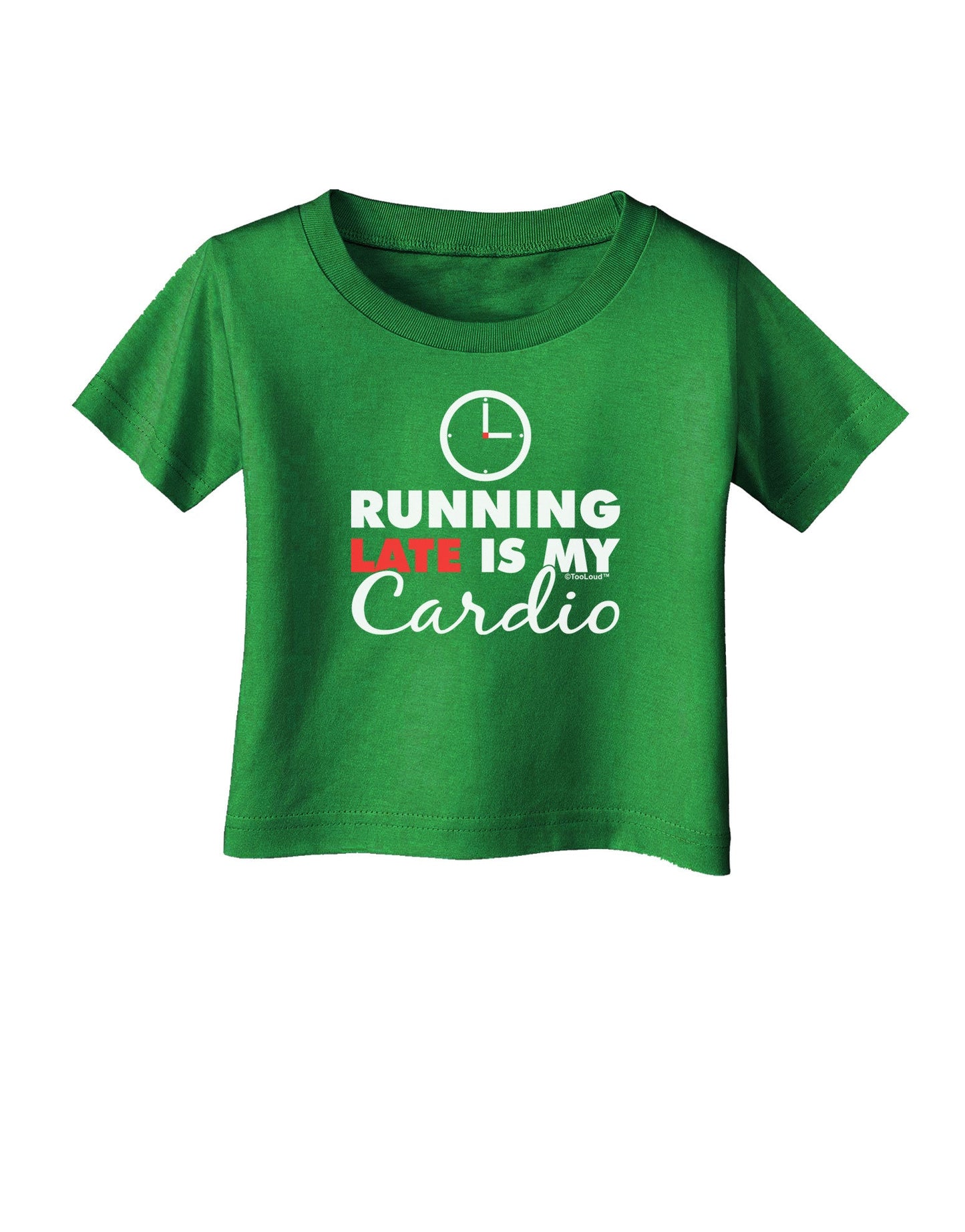 Running Late Is My Cardio Infant T-Shirt Dark-Infant T-Shirt-TooLoud-Clover-Green-06-Months-Davson Sales