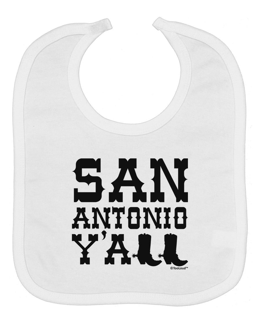 San Antonio Y'all - Boots - Texas Pride Baby Bib by TooLoud
