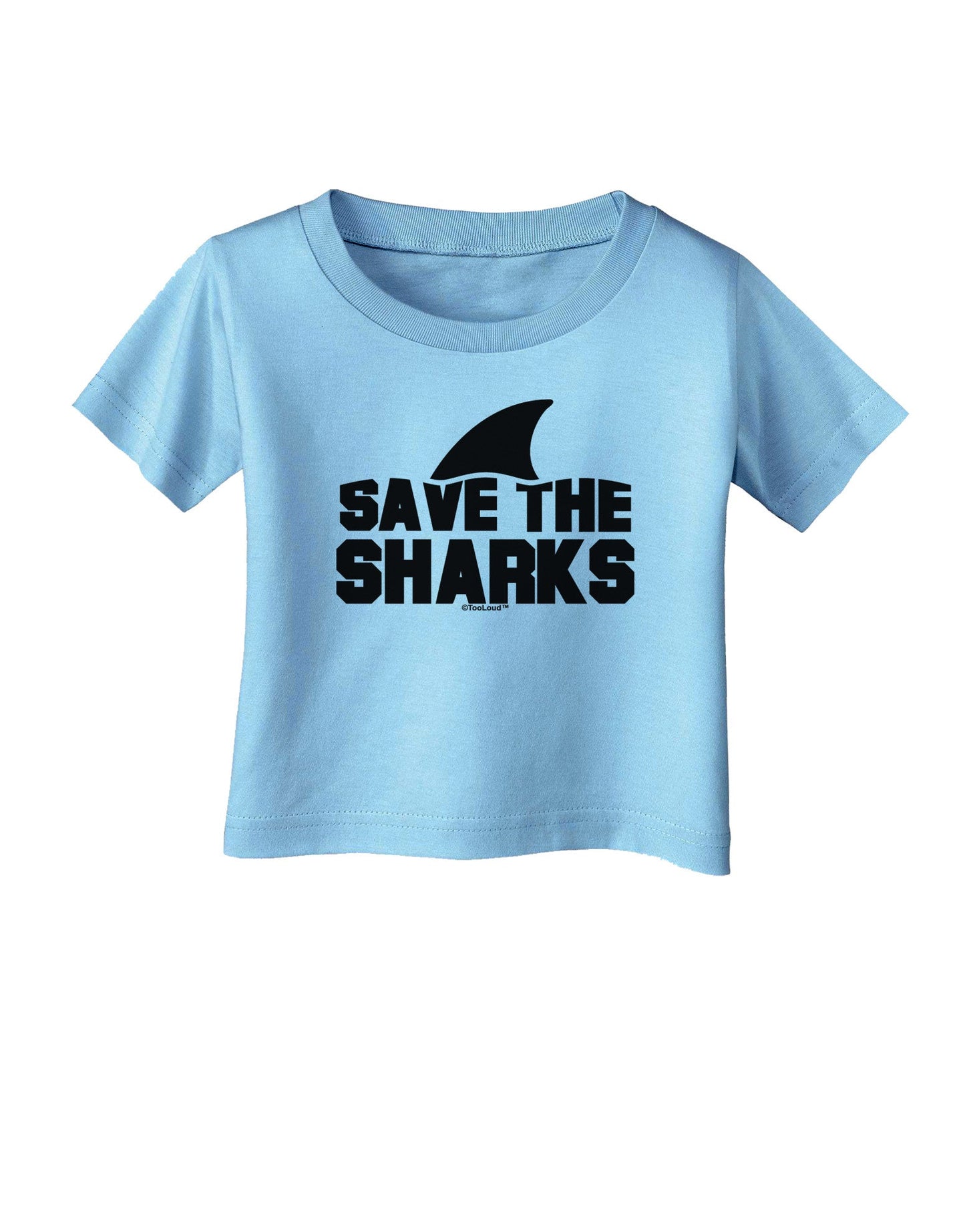 Save The Sharks - Fin Infant T-Shirt-Infant T-Shirt-TooLoud-Aquatic-Blue-06-Months-Davson Sales