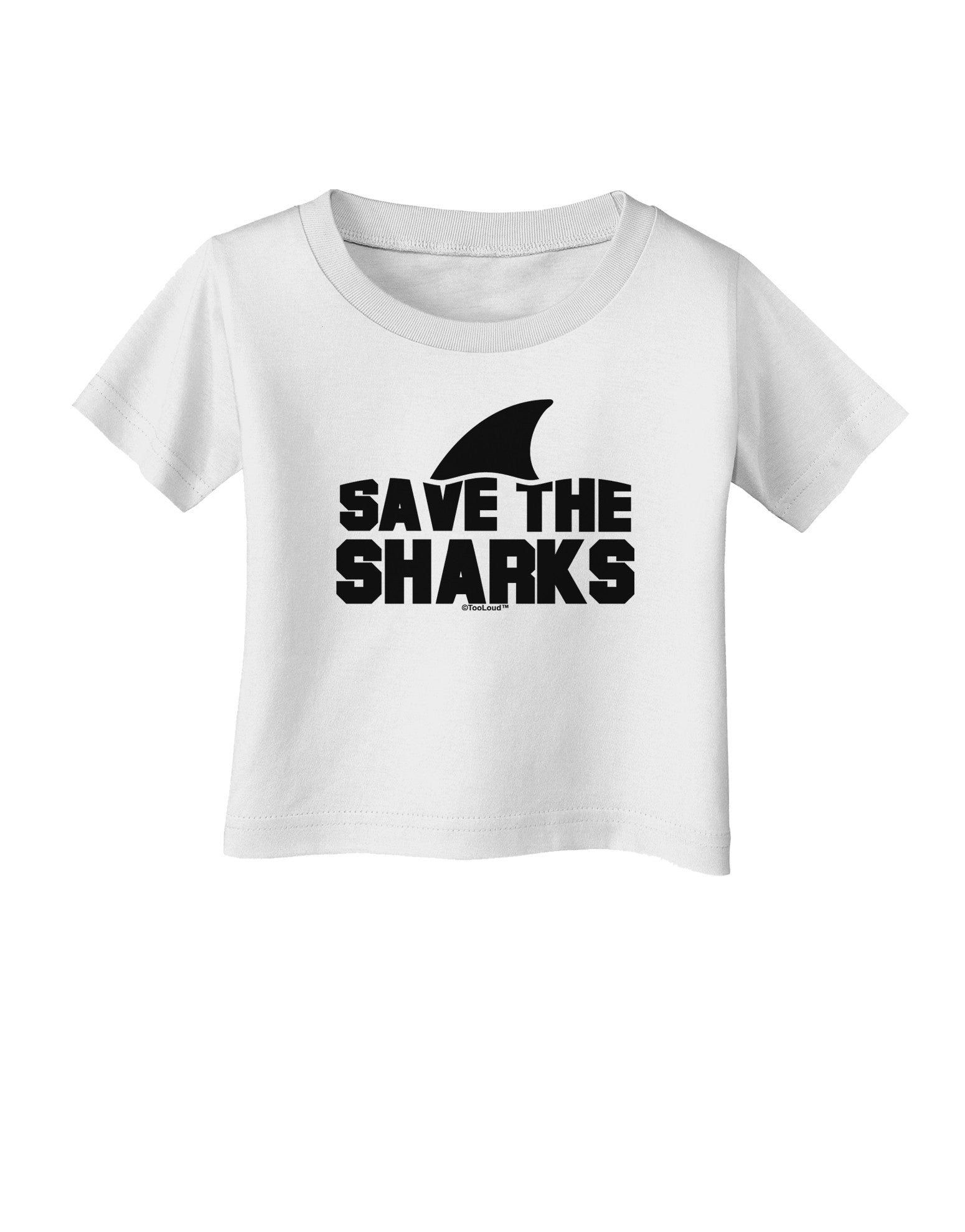 Save The Sharks - Fin Infant T-Shirt-Infant T-Shirt-TooLoud-White-06-Months-Davson Sales