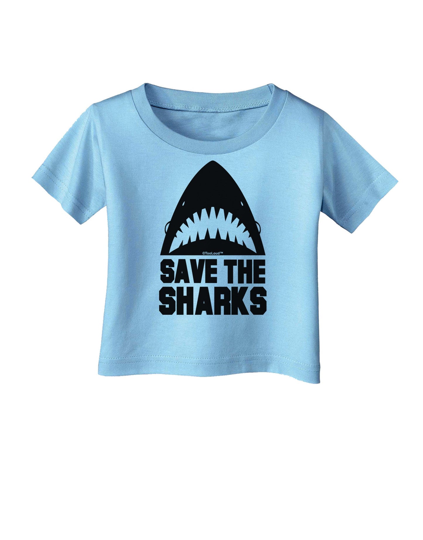 Save The Sharks Infant T-Shirt-Infant T-Shirt-TooLoud-Aquatic-Blue-06-Months-Davson Sales