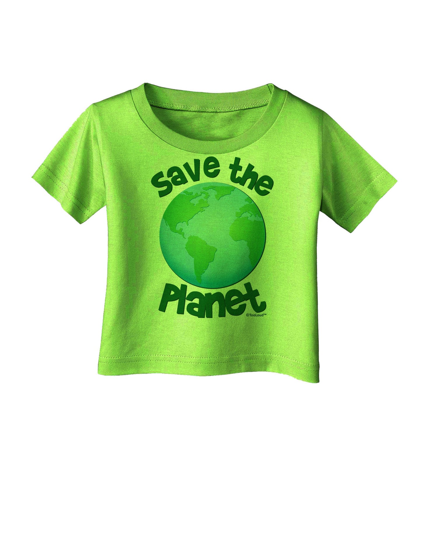 Save the Planet - Earth Infant T-Shirt-Infant T-Shirt-TooLoud-Lime-Green-06-Months-Davson Sales