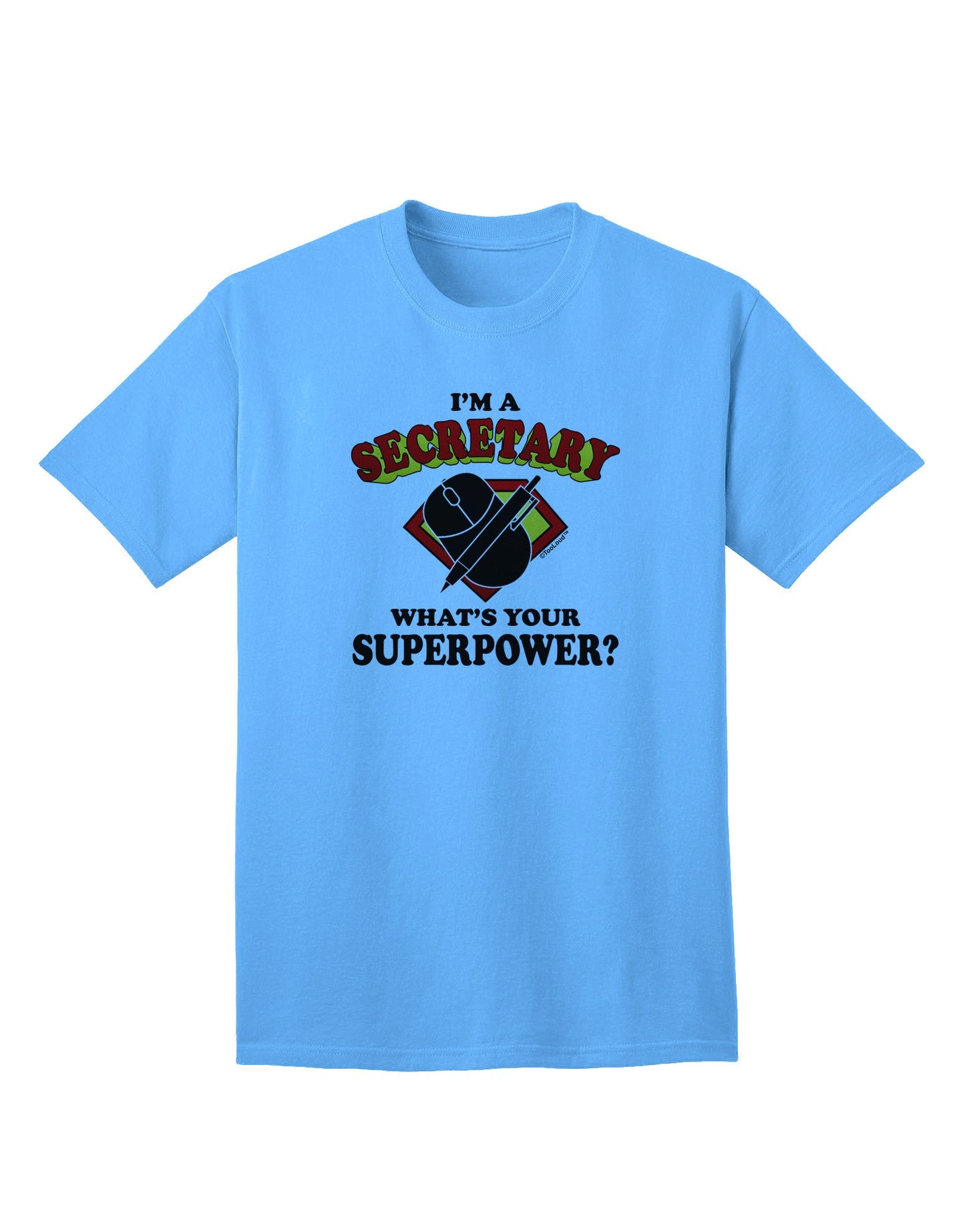 Secretary - Superpower Adult T-Shirt-unisex t-shirt-TooLoud-Aquatic-Blue-Small-Davson Sales