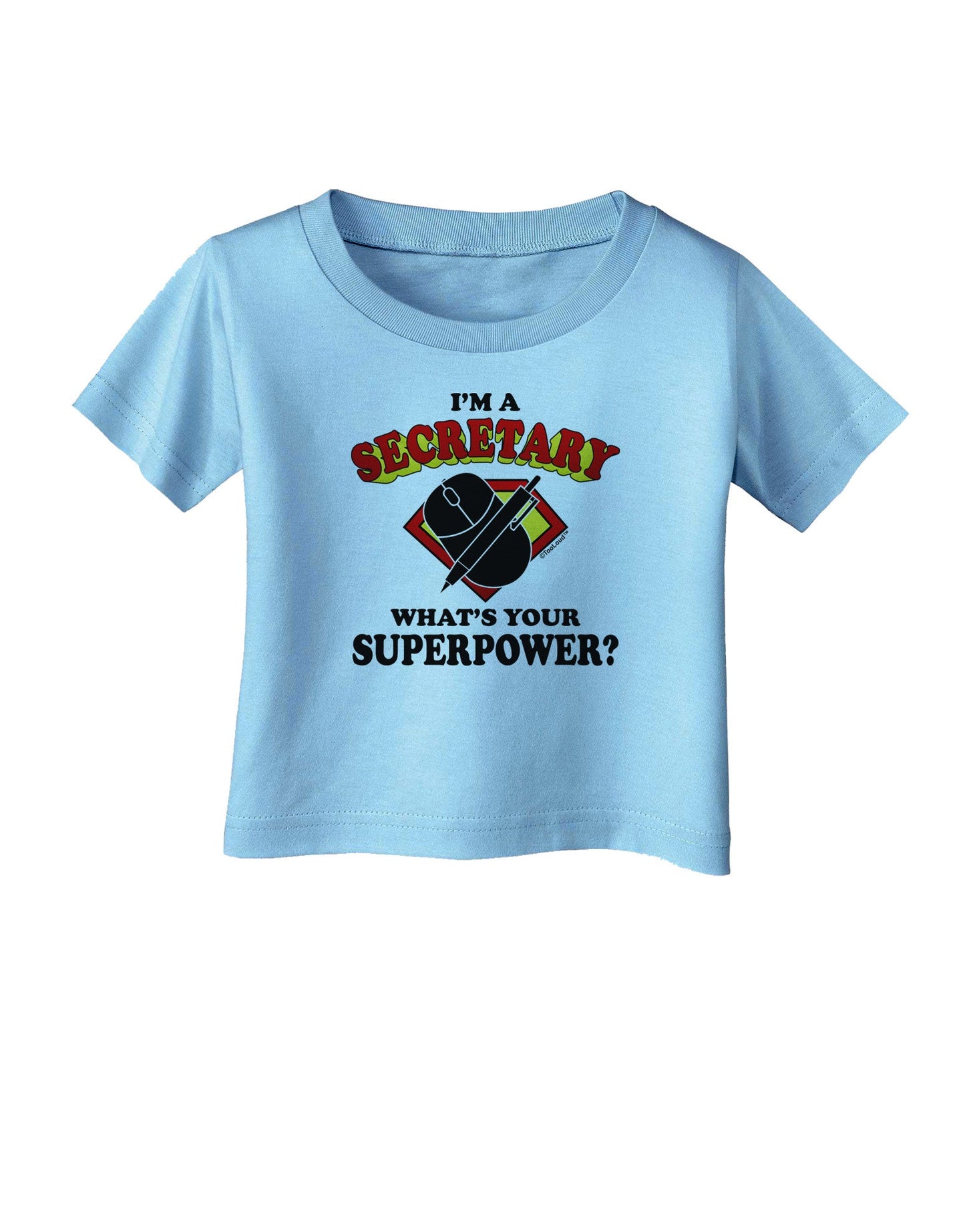 Secretary - Superpower Infant T-Shirt-Infant T-Shirt-TooLoud-Aquatic-Blue-06-Months-Davson Sales
