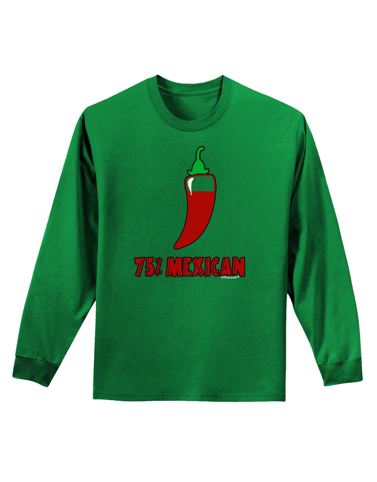 Seventy-Five Percent Mexican Adult Long Sleeve Dark T-Shirt-TooLoud-Kelly-Green-Small-Davson Sales