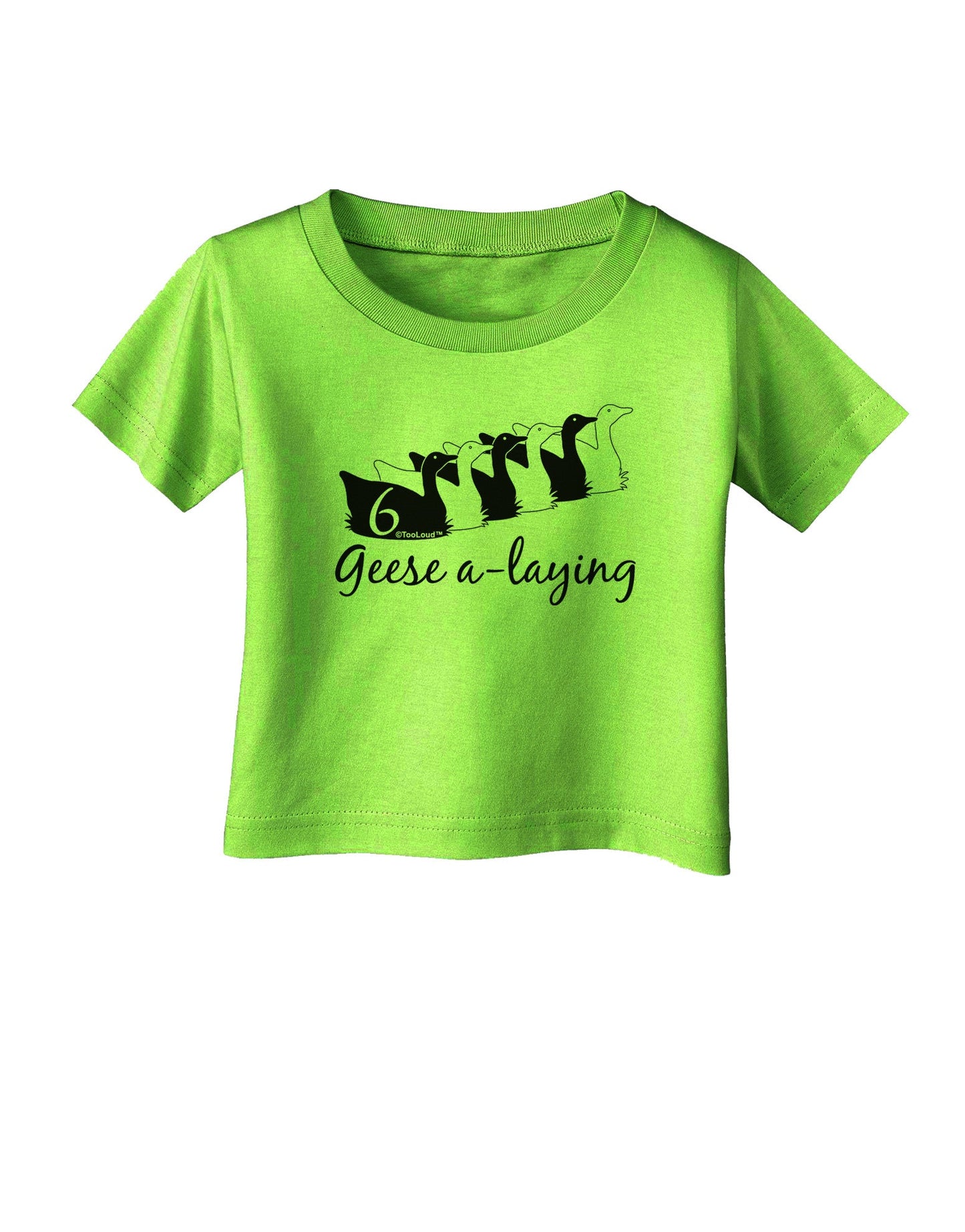 Six Geese A laying Text Infant T-Shirt-Infant T-Shirt-TooLoud-Lime-Green-06-Months-Davson Sales