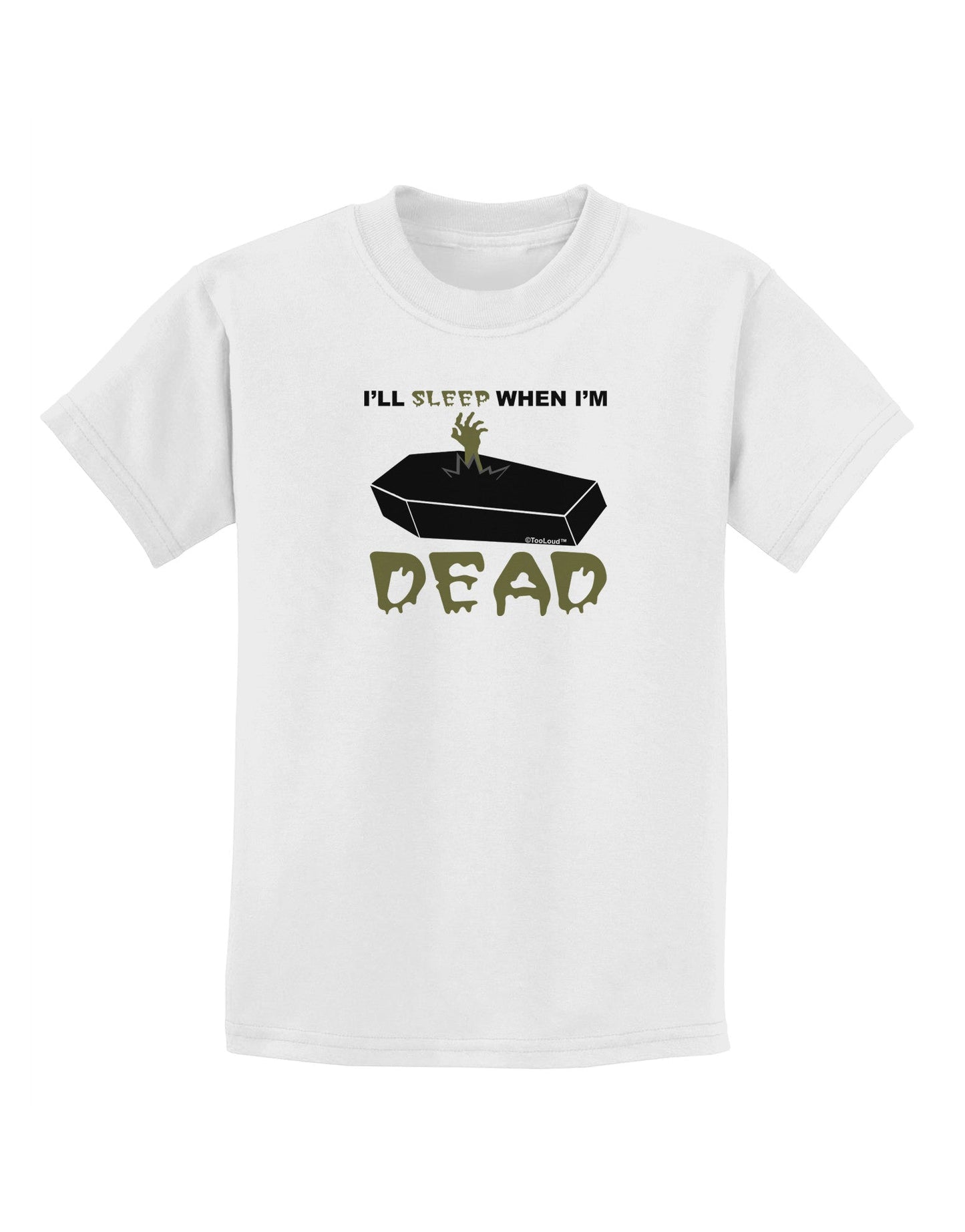 Sleep When Dead Coffin Childrens T-Shirt-Childrens T-Shirt-TooLoud-White-X-Small-Davson Sales