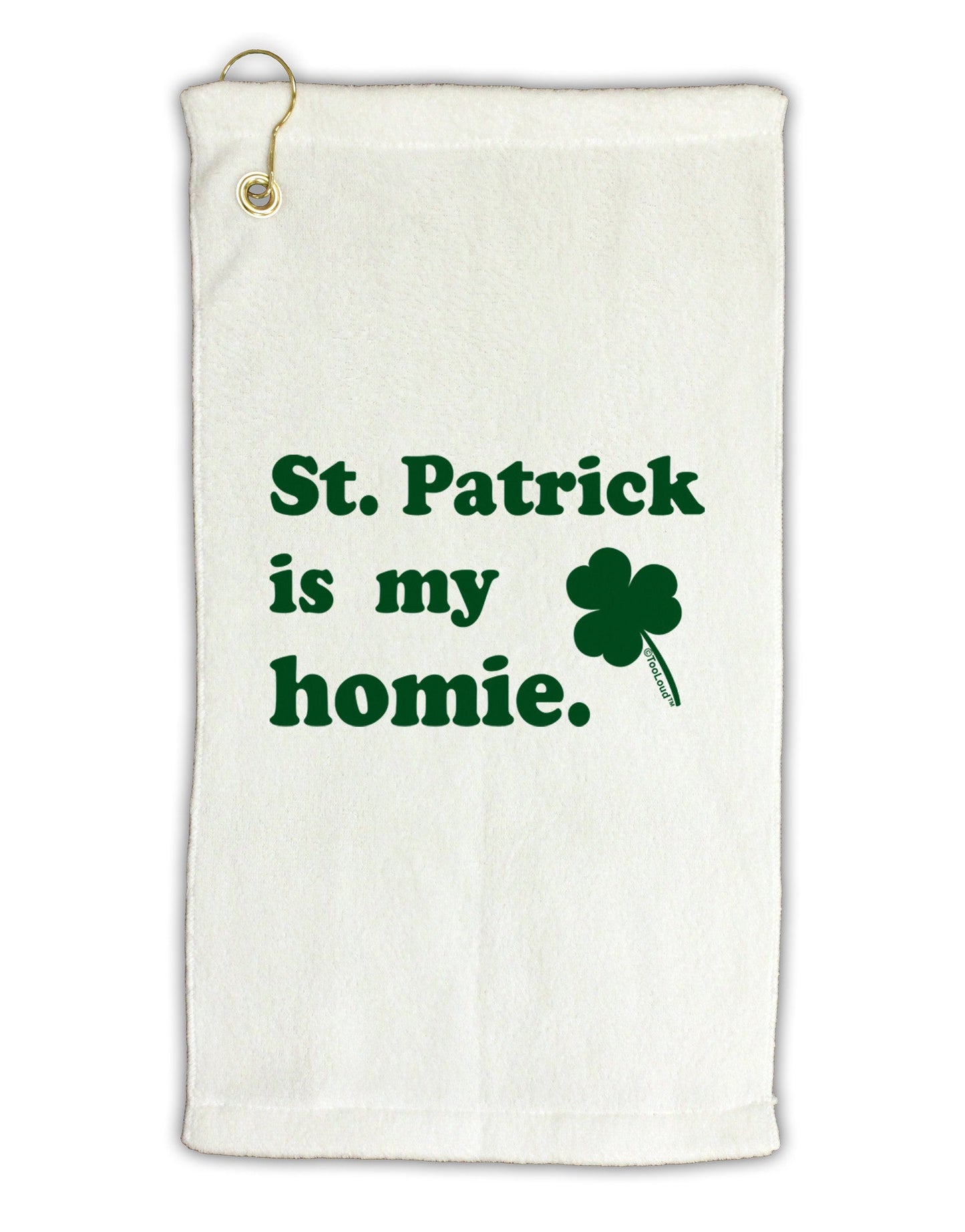 St Patrick is my Homie Micro Terry Gromet Golf Towel 11"x19-Golf Towel-TooLoud-White-Davson Sales