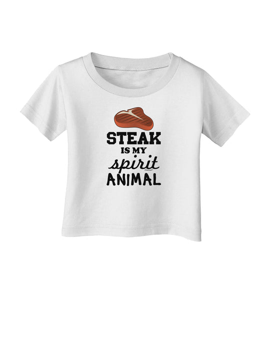 Steak Is My Spirit Animal Infant T-Shirt-Infant T-Shirt-TooLoud-White-06-Months-Davson Sales