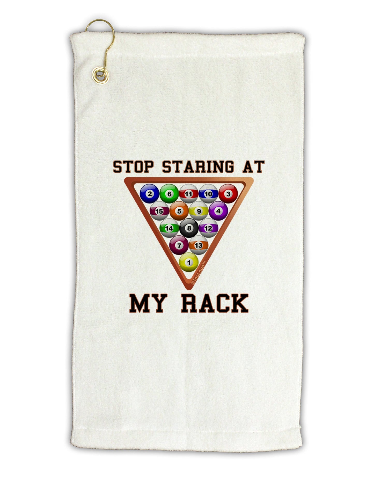 Stop Staring At My Rack - Pool Micro Terry Gromet Golf Towel 16 x 25 inch-Golf Towel-TooLoud-White-Davson Sales