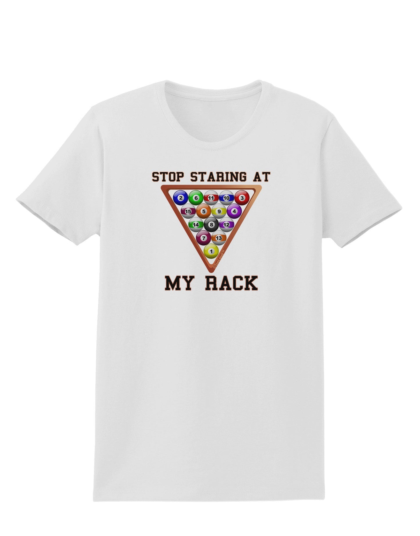 Stop Staring At My Rack - Pool Womens T-Shirt-Womens T-Shirt-TooLoud-White-X-Small-Davson Sales