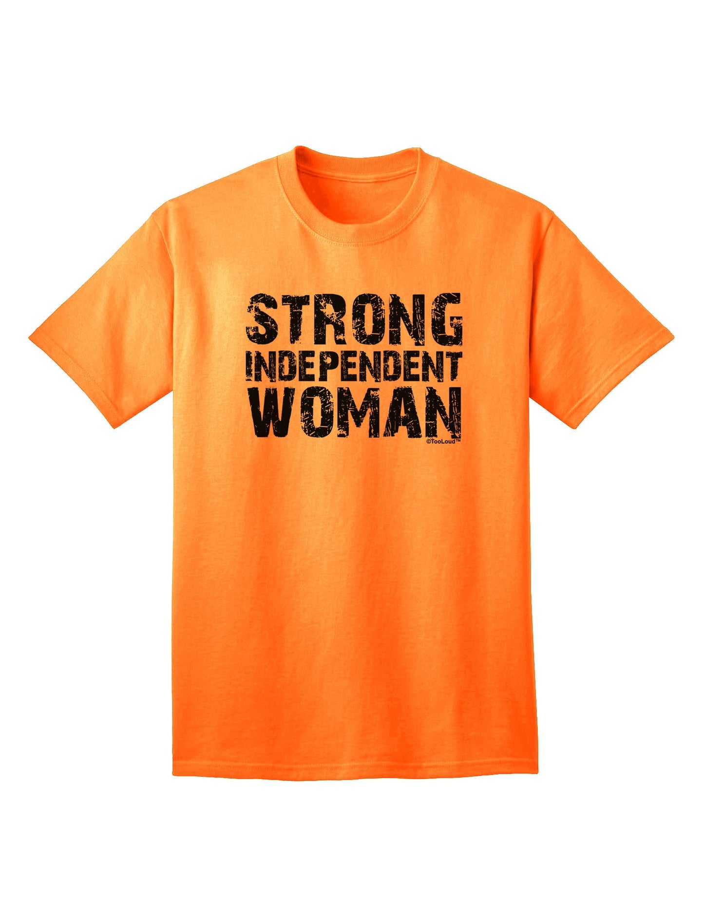 Strong Independent Woman Adult T-Shirt-Mens T-Shirt-TooLoud-Neon-Orange-Small-Davson Sales