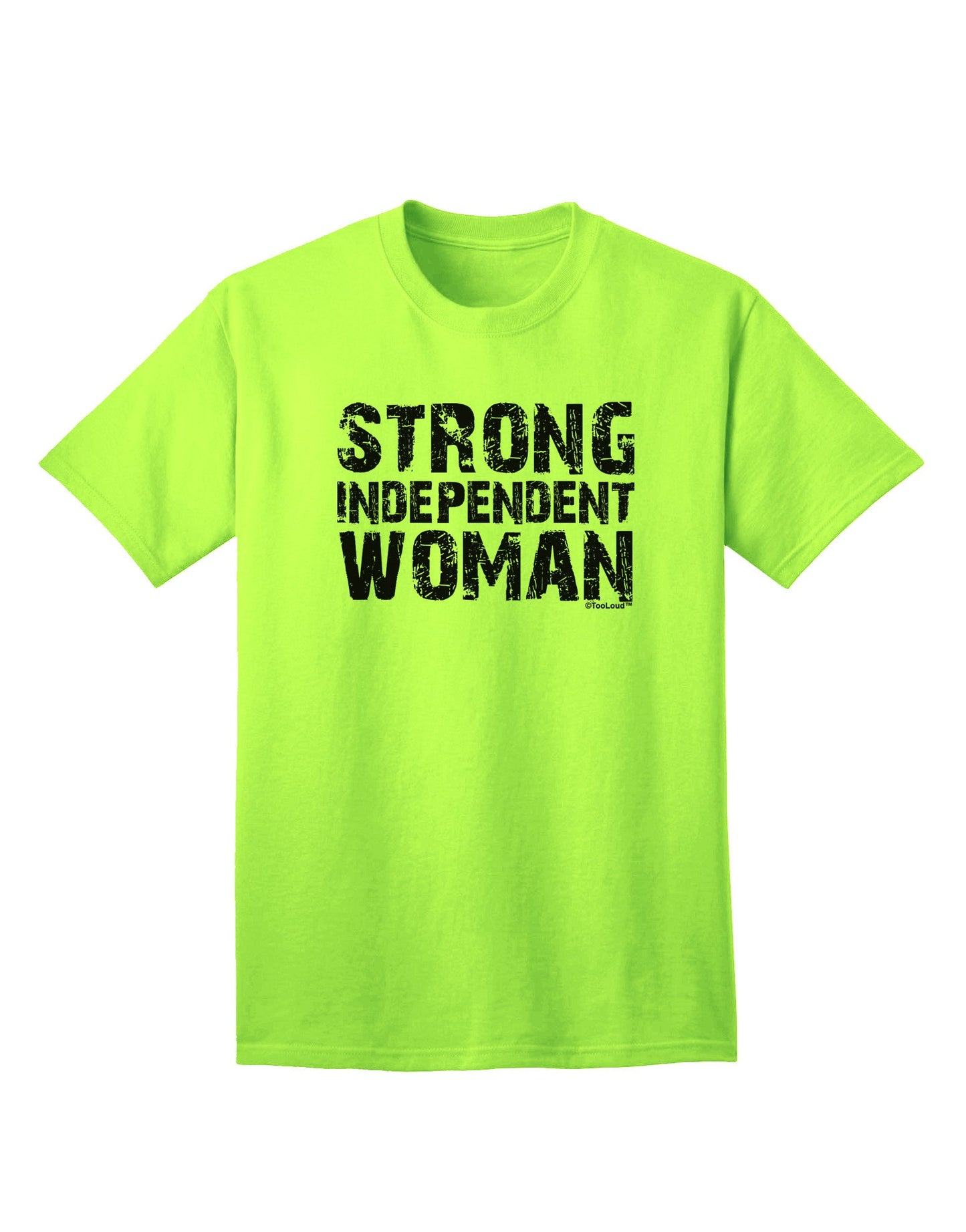 Strong Independent Woman Adult T-Shirt-Mens T-Shirt-TooLoud-Neon-Green-Small-Davson Sales