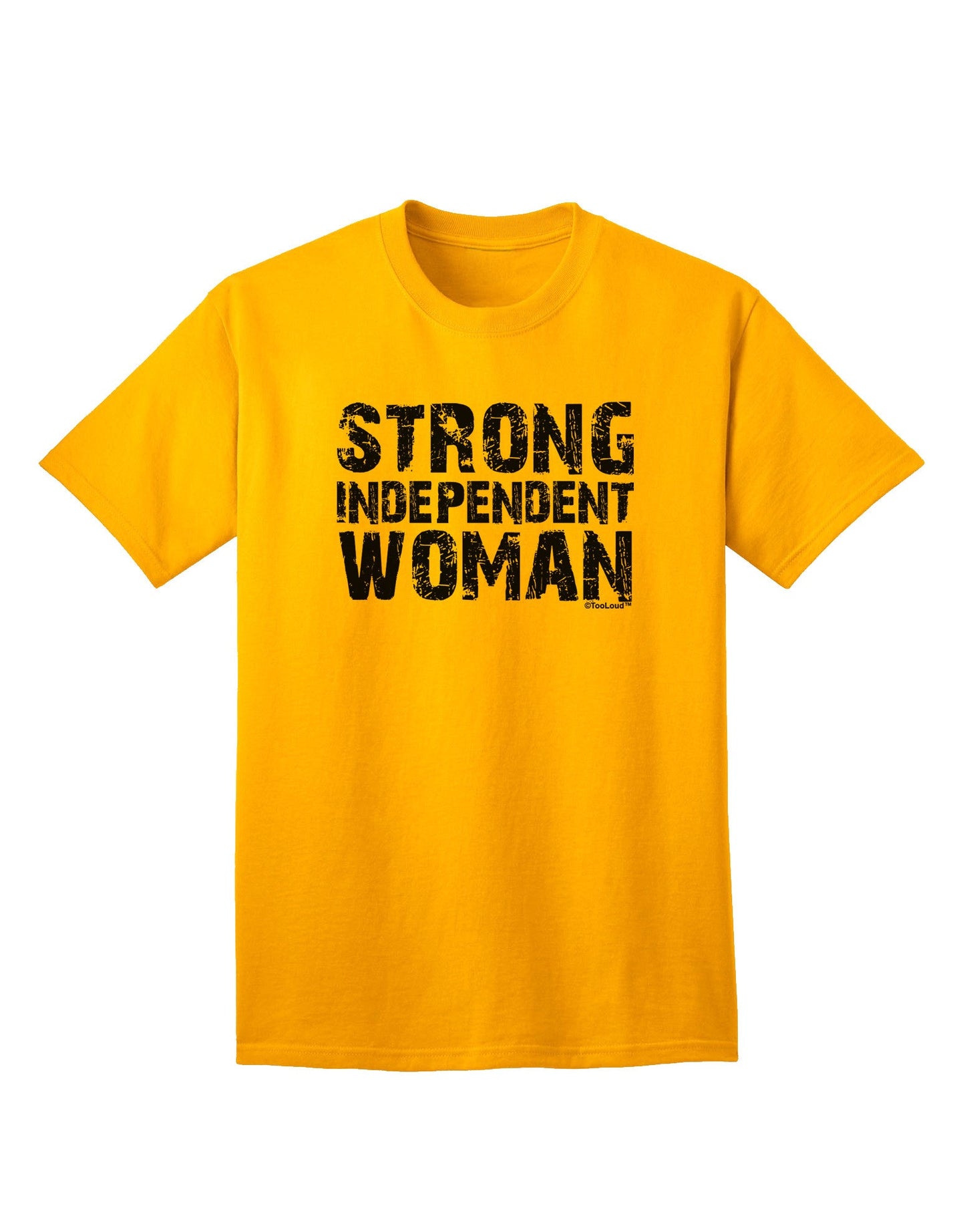 Strong Independent Woman Adult T-Shirt-Mens T-Shirt-TooLoud-Gold-Small-Davson Sales