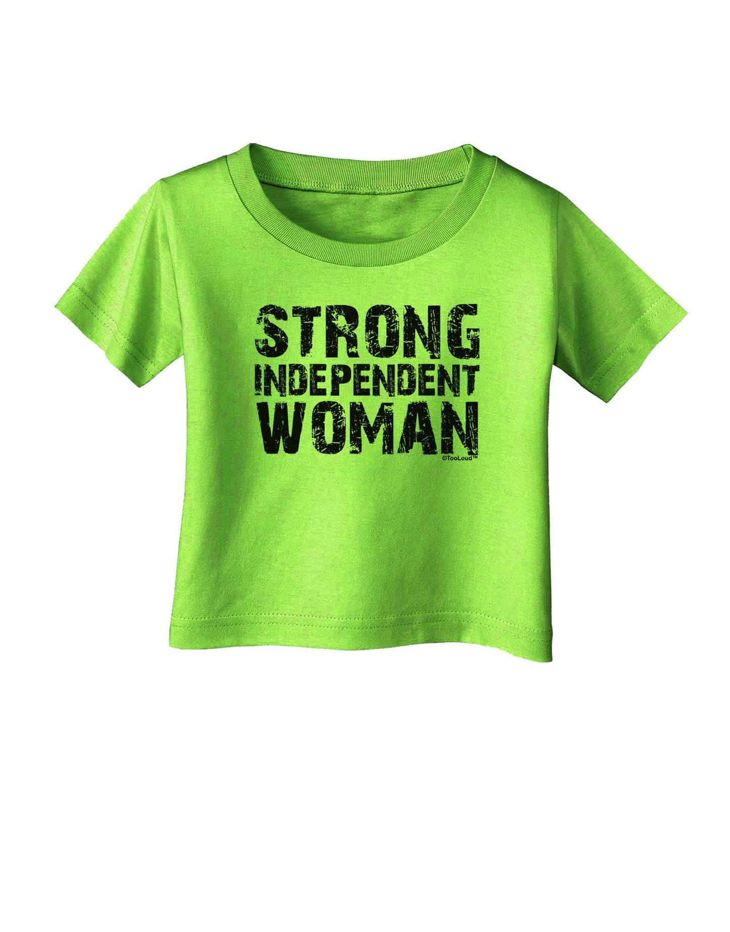 Strong Independent Woman Infant T-Shirt-Infant T-Shirt-TooLoud-Lime-Green-06-Months-Davson Sales