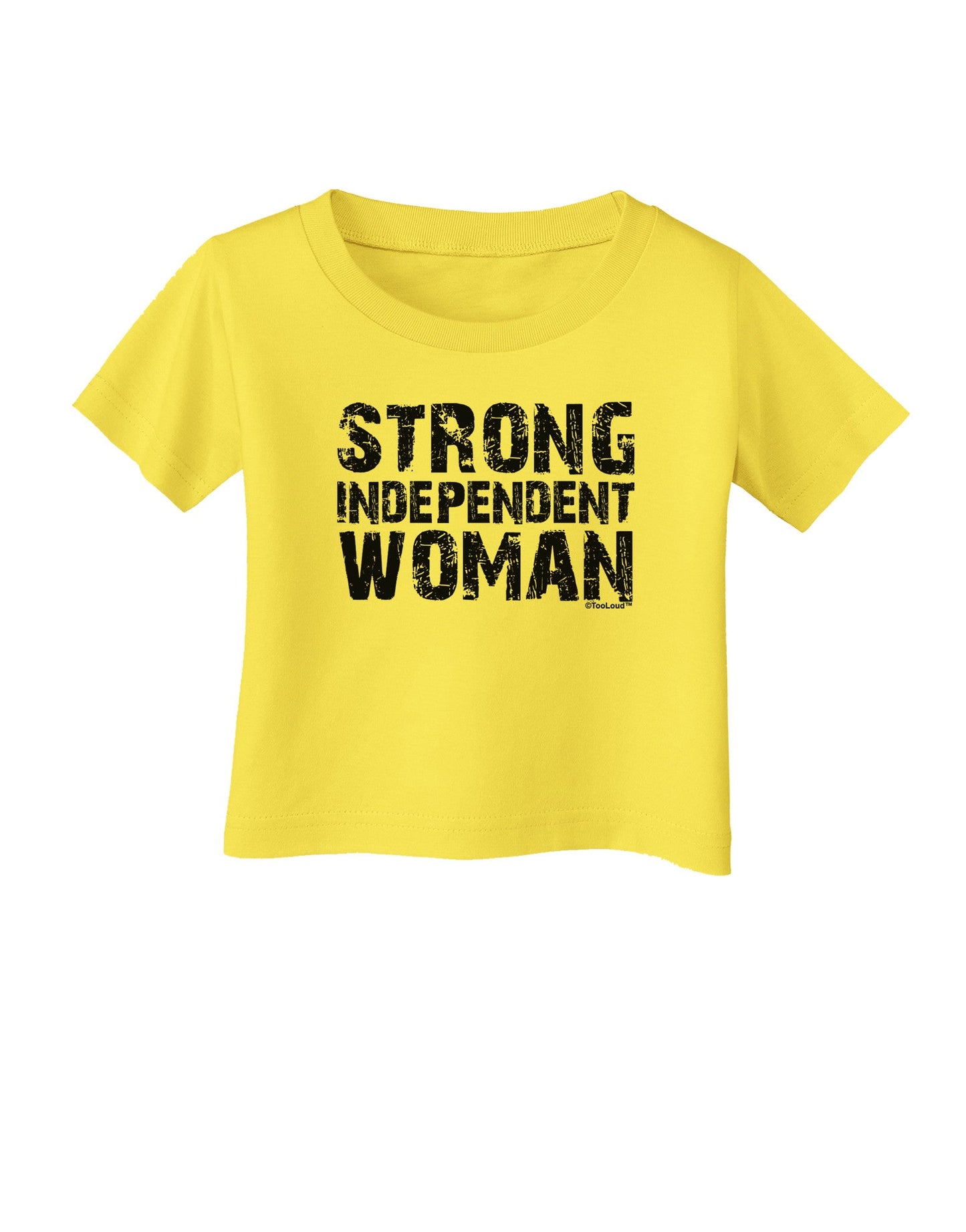 Strong Independent Woman Infant T-Shirt-Infant T-Shirt-TooLoud-Yellow-06-Months-Davson Sales