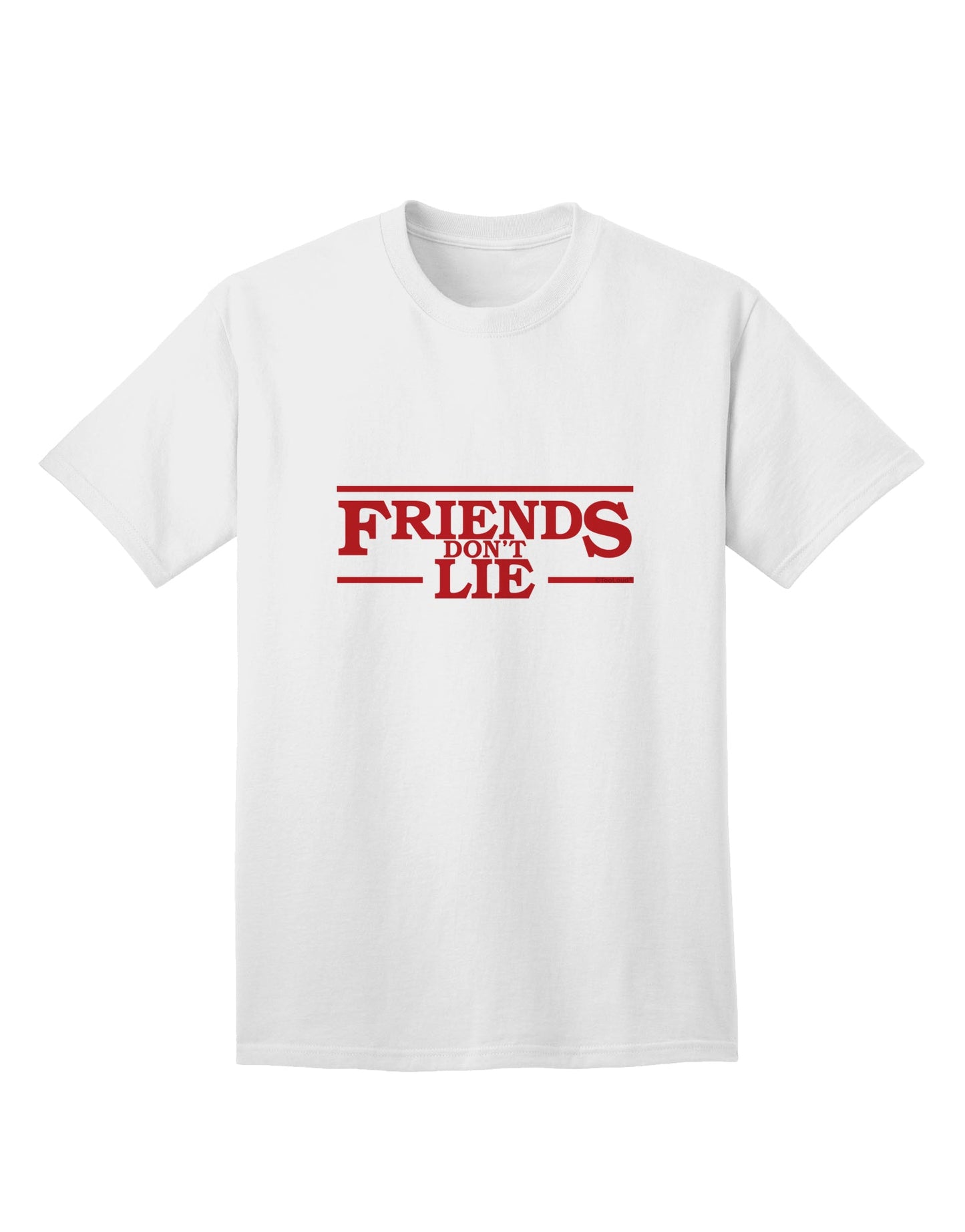 Stylish and Authentic Friends Don't Lie Adult T-Shirt by TooLoud-Mens T-shirts-TooLoud-White-Small-Davson Sales