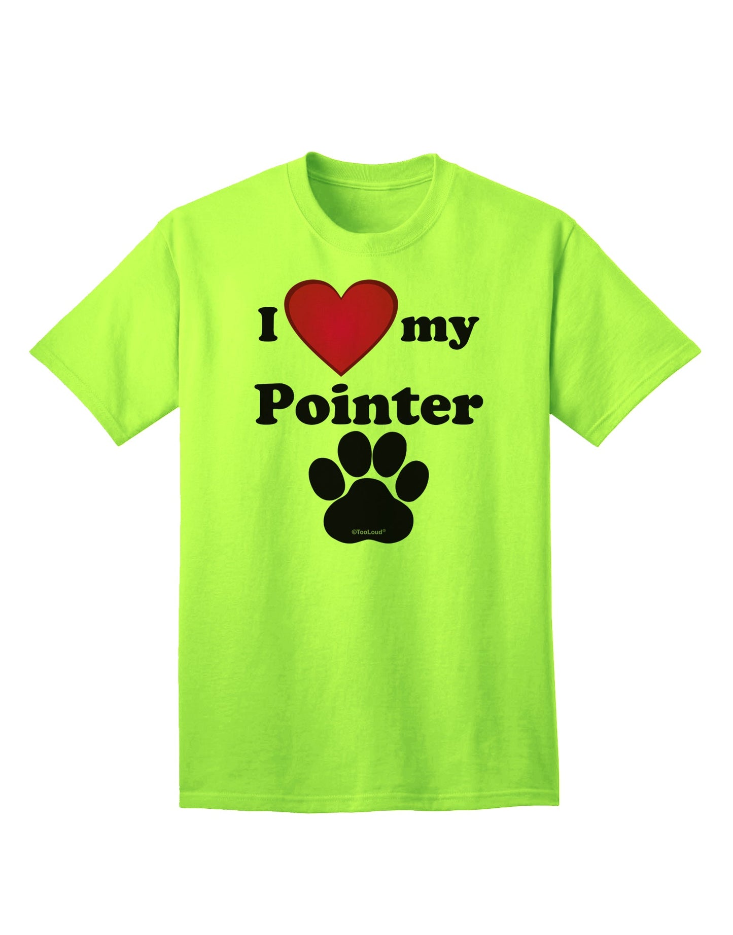 Stylish and Trendy Adult T-Shirt: I Heart My Pointer by TooLoud-Mens T-shirts-TooLoud-Neon-Green-Small-Davson Sales